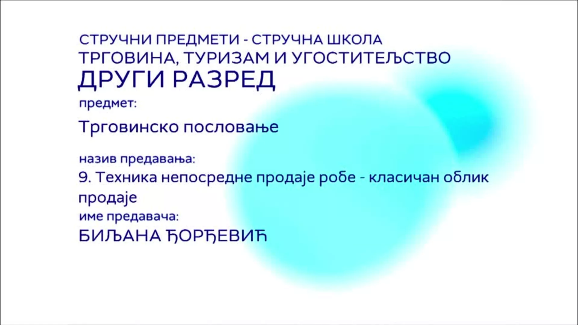 СШ2 – Трговинско пословање, 9. час: Техника непосредне продаје робе - класичан облик продаје
