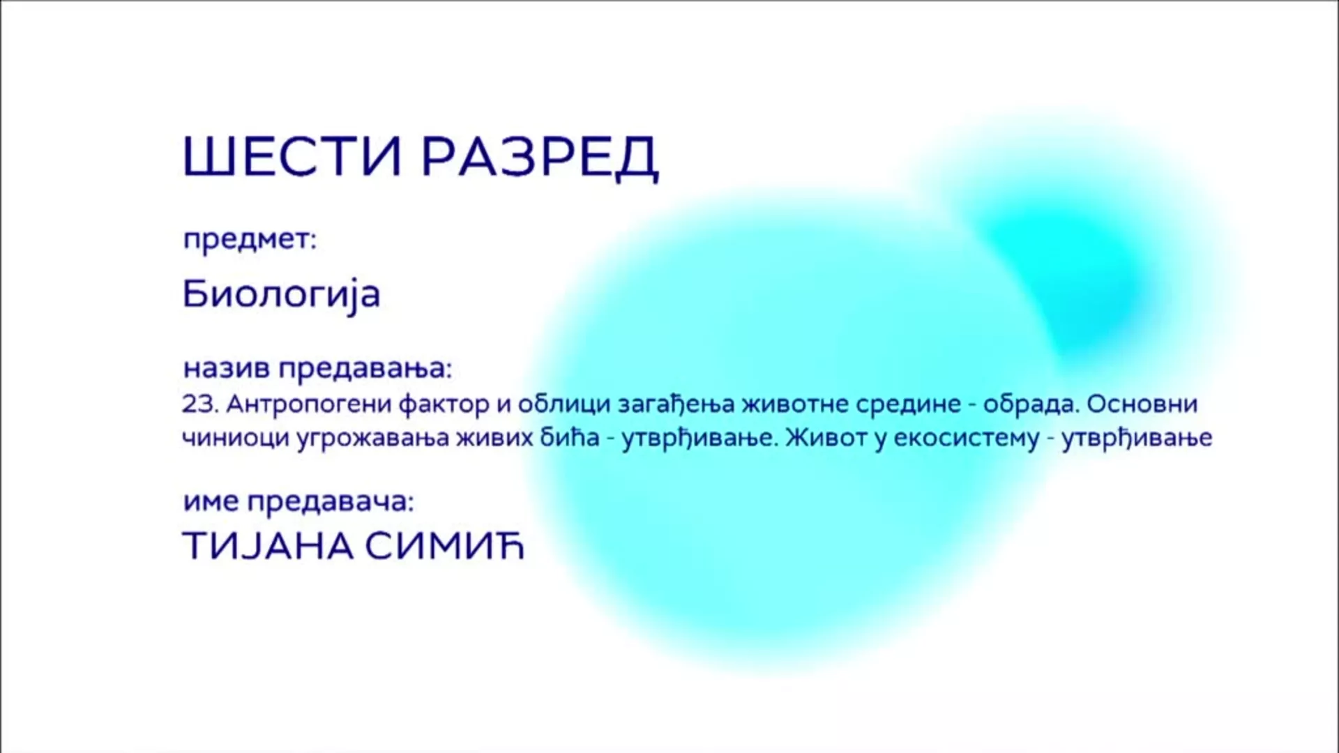 ОШ6 – Биологија, 23. час: Антропогени фактор и облици загађења животне средине (обрада); Основни чиниоци...