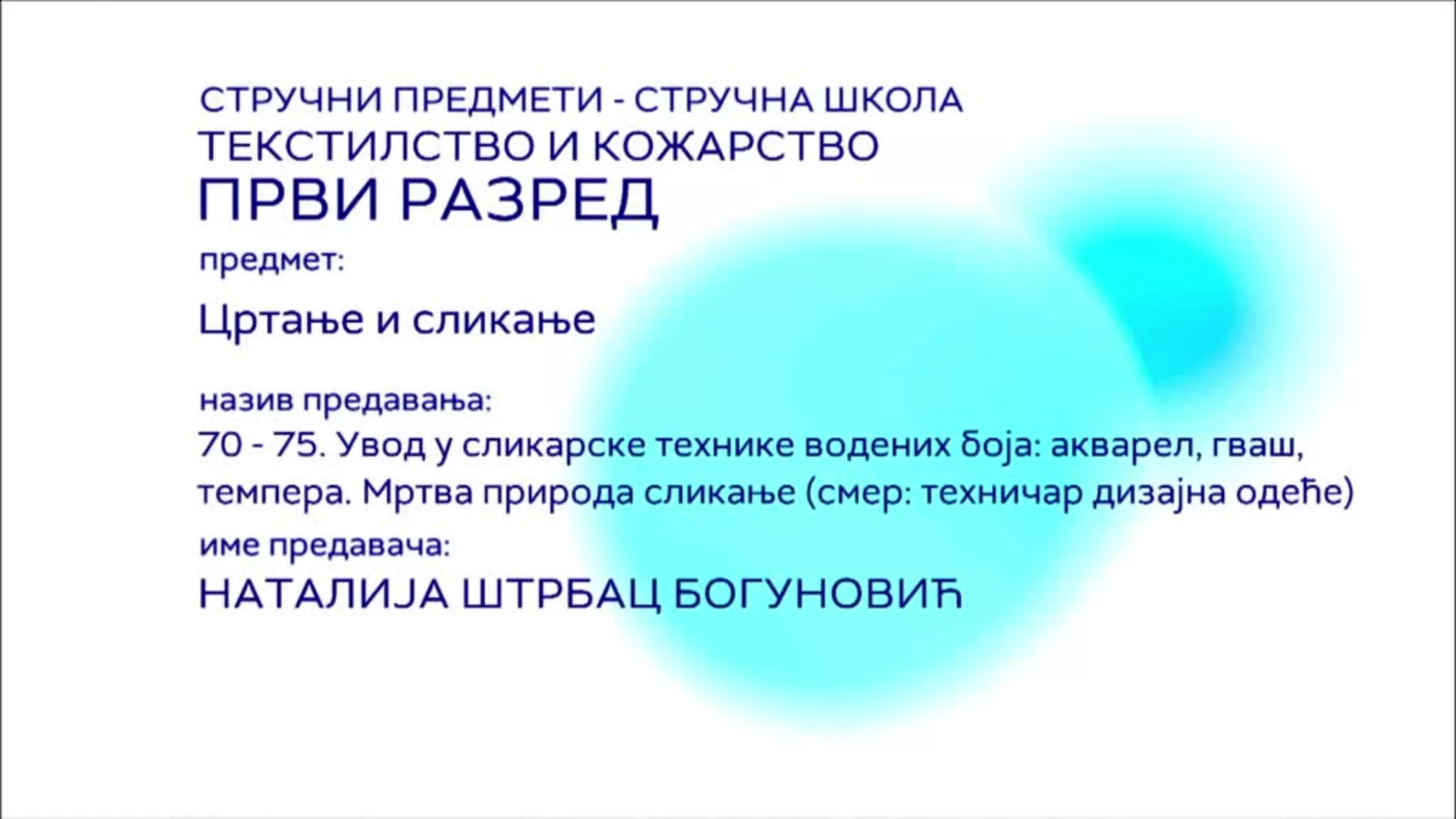 СШ1 – Цртање и сликање, 70 - 75. час: Увод у сликарске технике водених боја: акварел, гваш, темпера