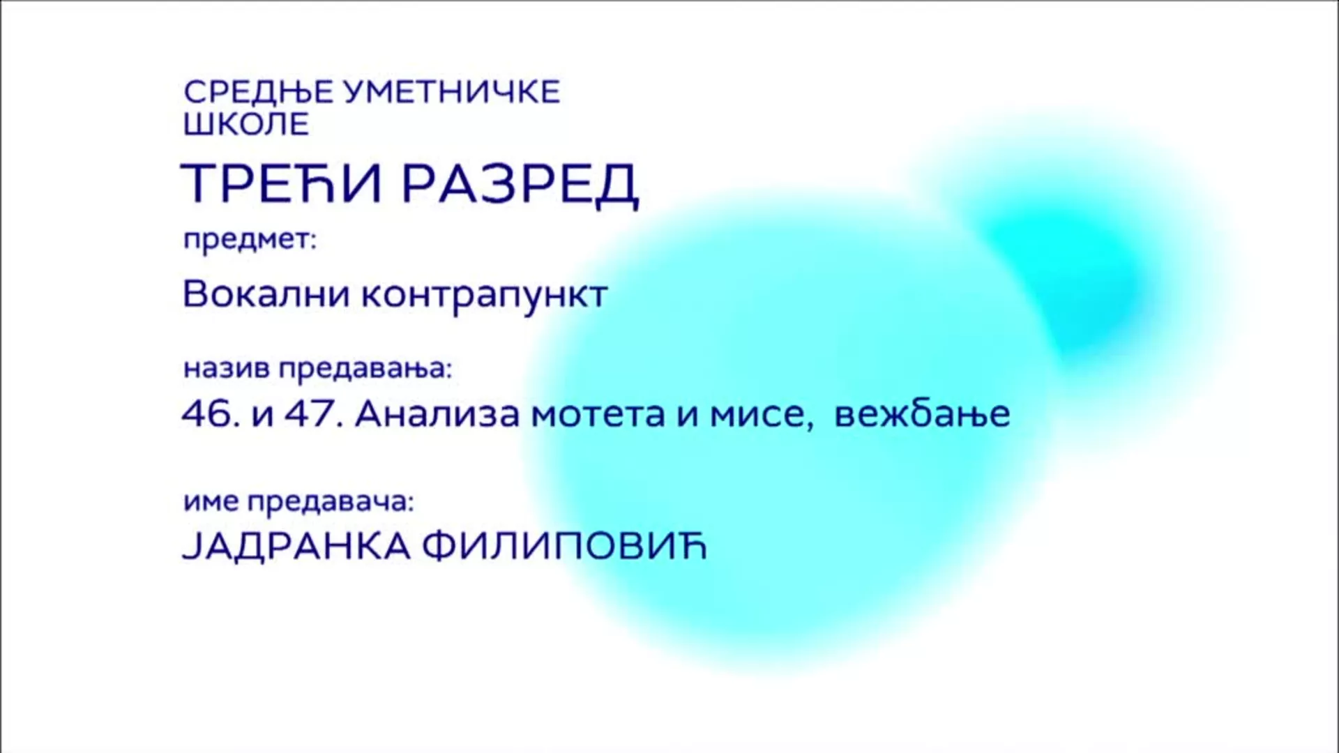 СШ3 – Вокални контрапункт, 46. и 47. час: Анализа мотета и мисе, вежбање