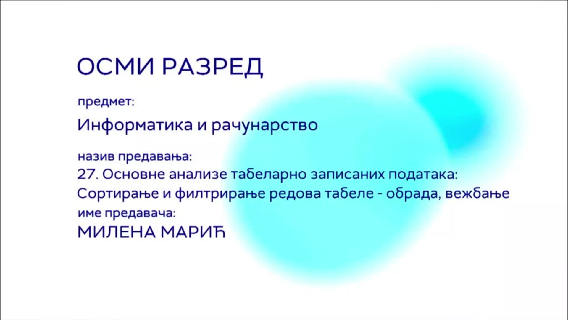 ОШ8 – Информатика и рачунарство, 27. час: Основне анализе табеларно записаних података: Сортирање и филтрирање...