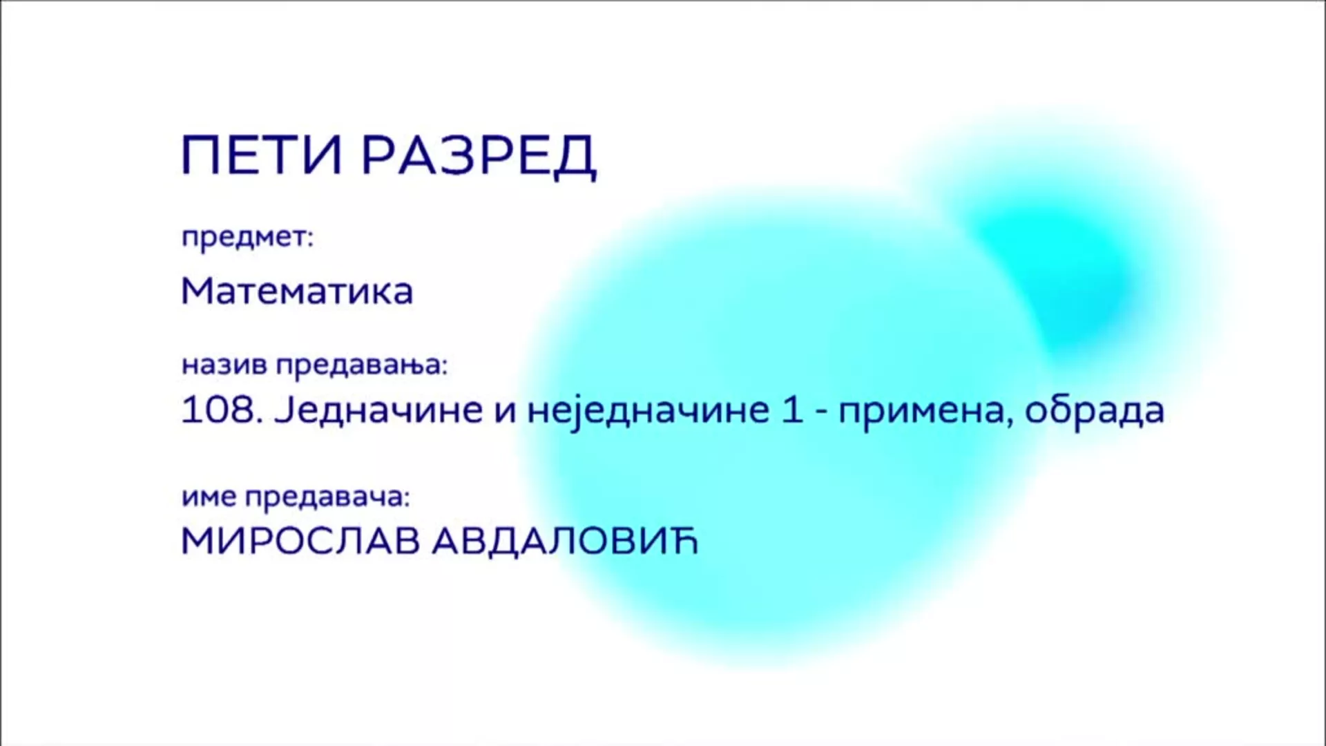 ОШ5 – Математика, 108. час: Једначине и неједначине 1, примена (обрада)