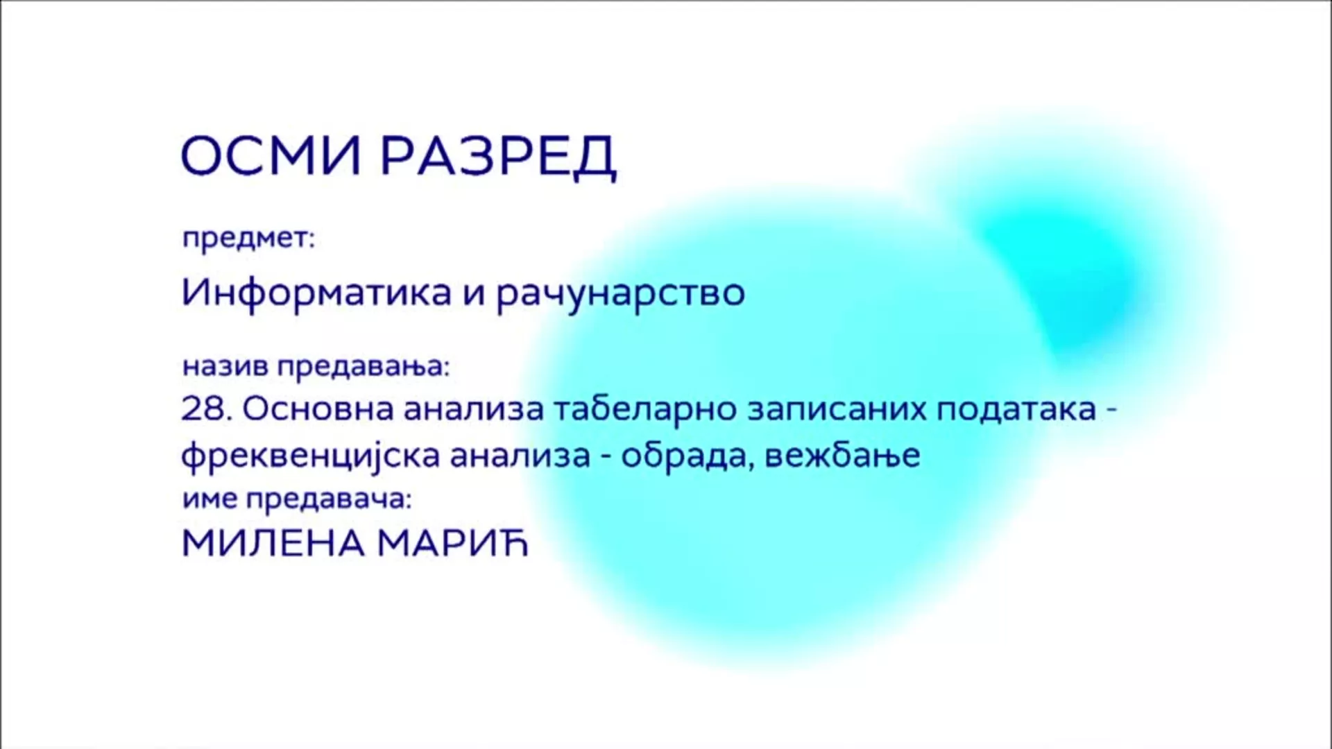 ОШ8 – Информатика и рачунарство, 28. час: Основне анализе табеларно записаних података: Фреквенцијска анализа...
