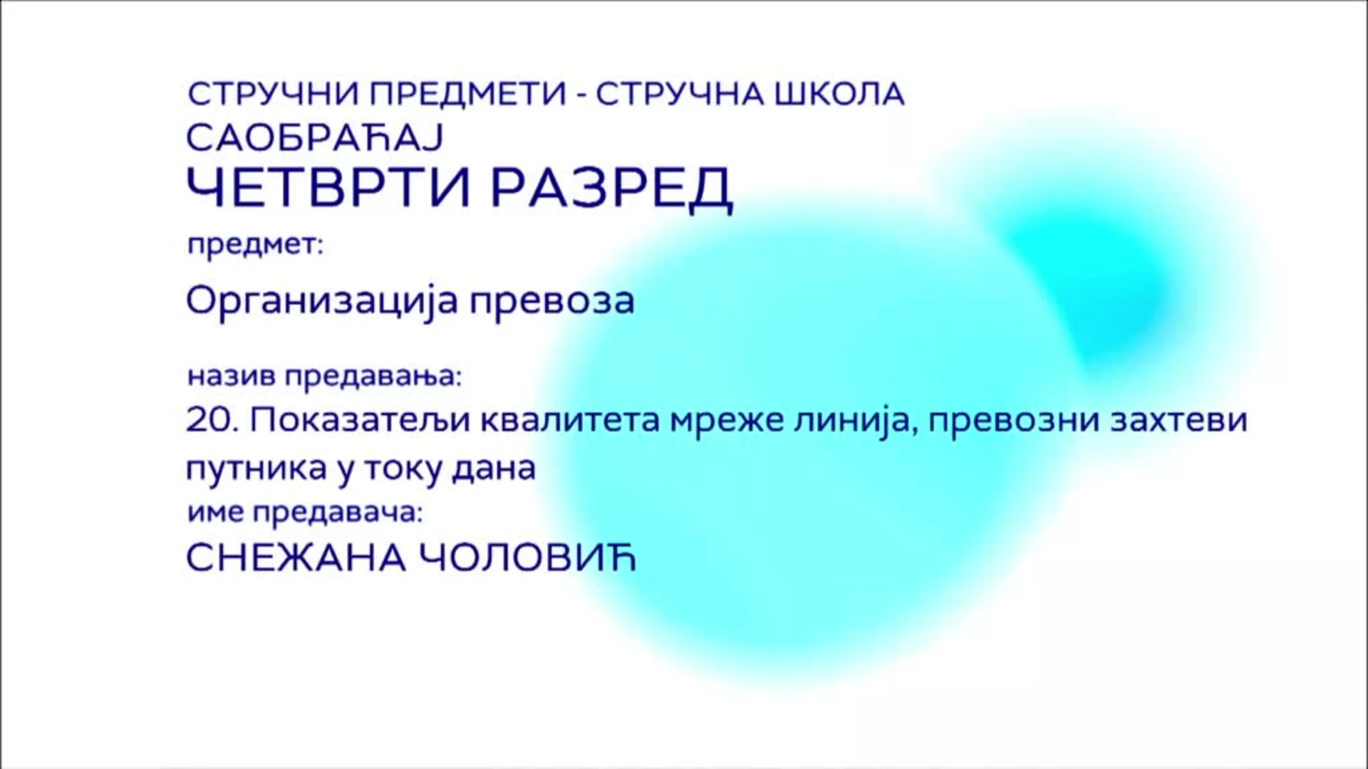 СШ4 – Организација превоза, 20. час: Показатељи квалитета мреже линија, превозни захтеви путника у току дана