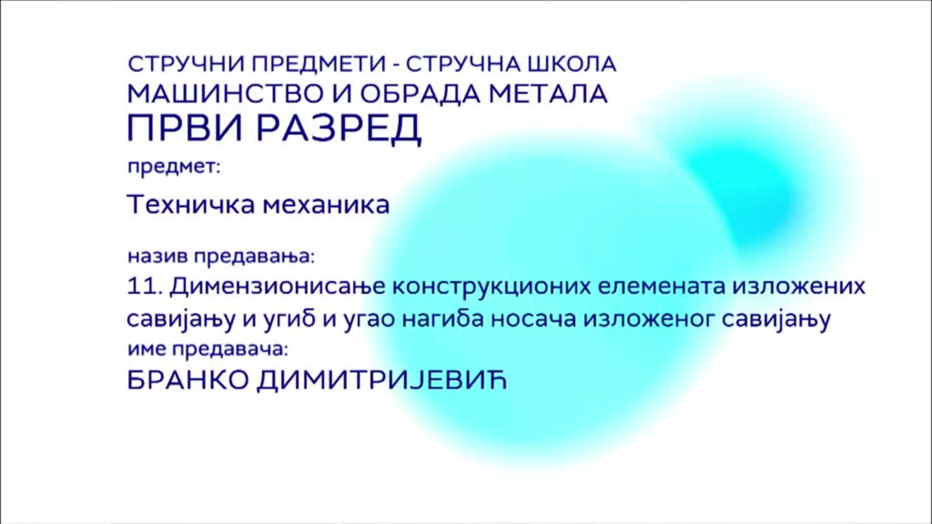 СШ1 – Техничка механика, 11. час: Димензионисање конструкционих елемената изложених савијању и угиб и угао нагиба...