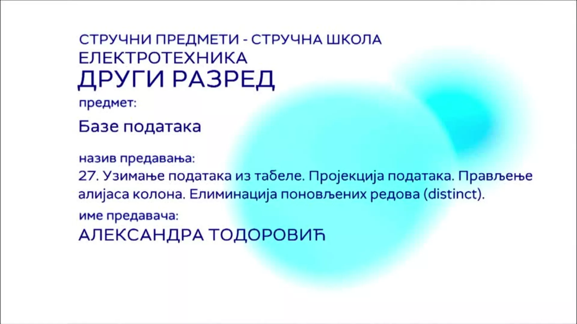 СШ2 – Базе података, 27. час: Узимање података из табеле, пројекција података, прављење алијаса колона
