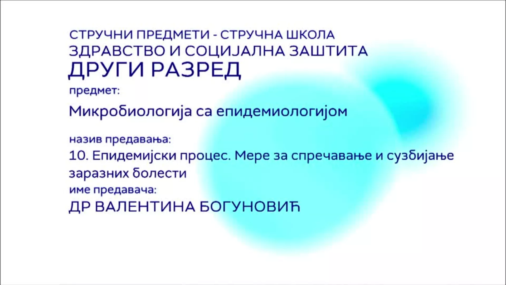 СШ2 – Микробиологија са епидемиологијом, 10. час: Епидемијски процес, мере за спречавање и сузбијање заразних болести