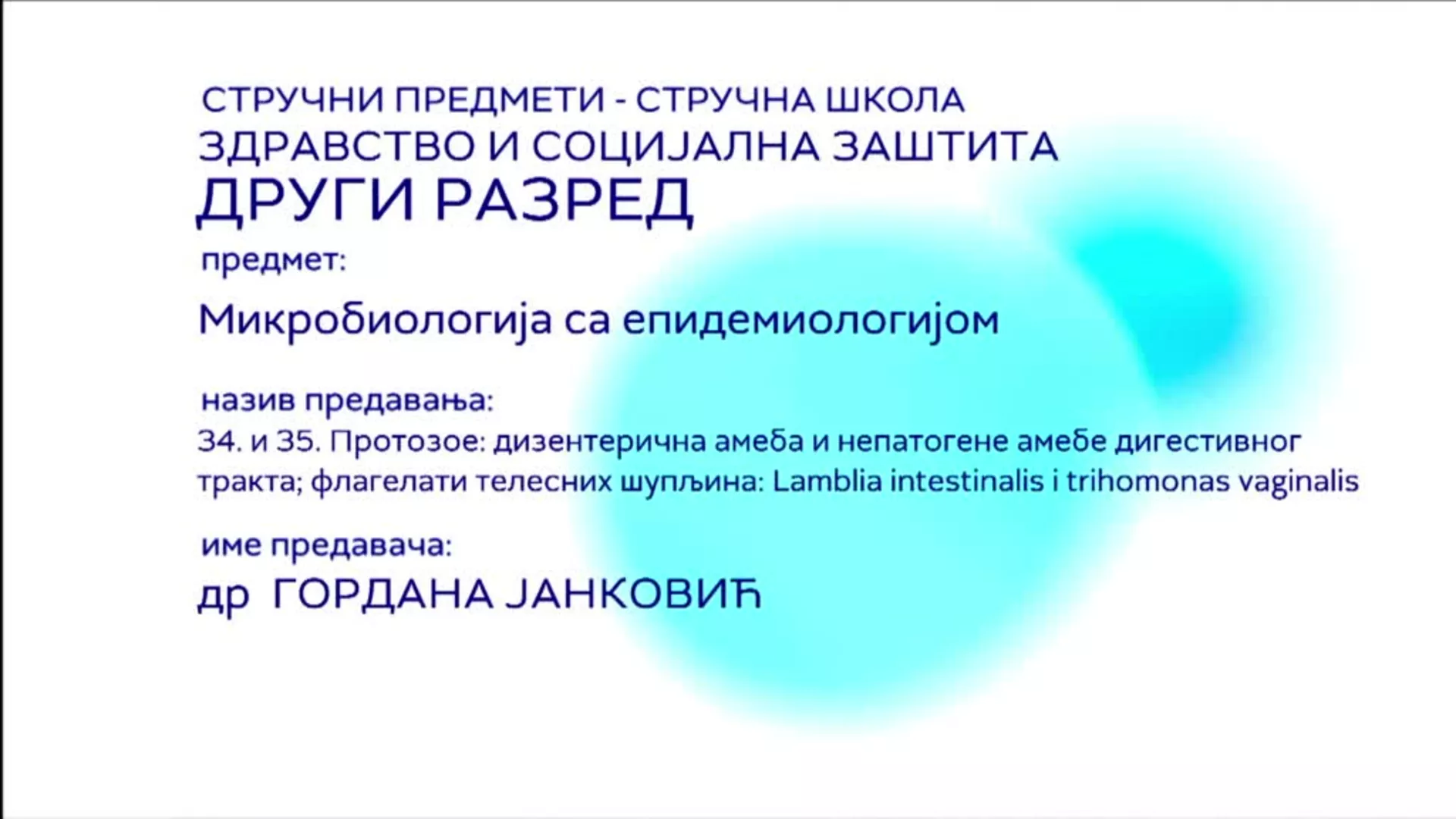 СШ2 – Микробиологија са епидемиологијом, 34. и 35. час: Протозое: дизентерична амеба и непотогене амебе дигестивног тракта..