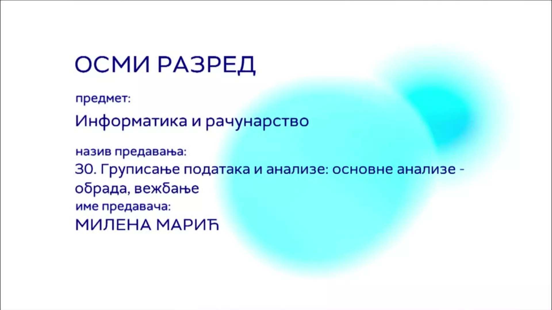 ОШ8 – Информатика, 30. час: Груписање података и анализе: основне анализе (обрада, вежбање)