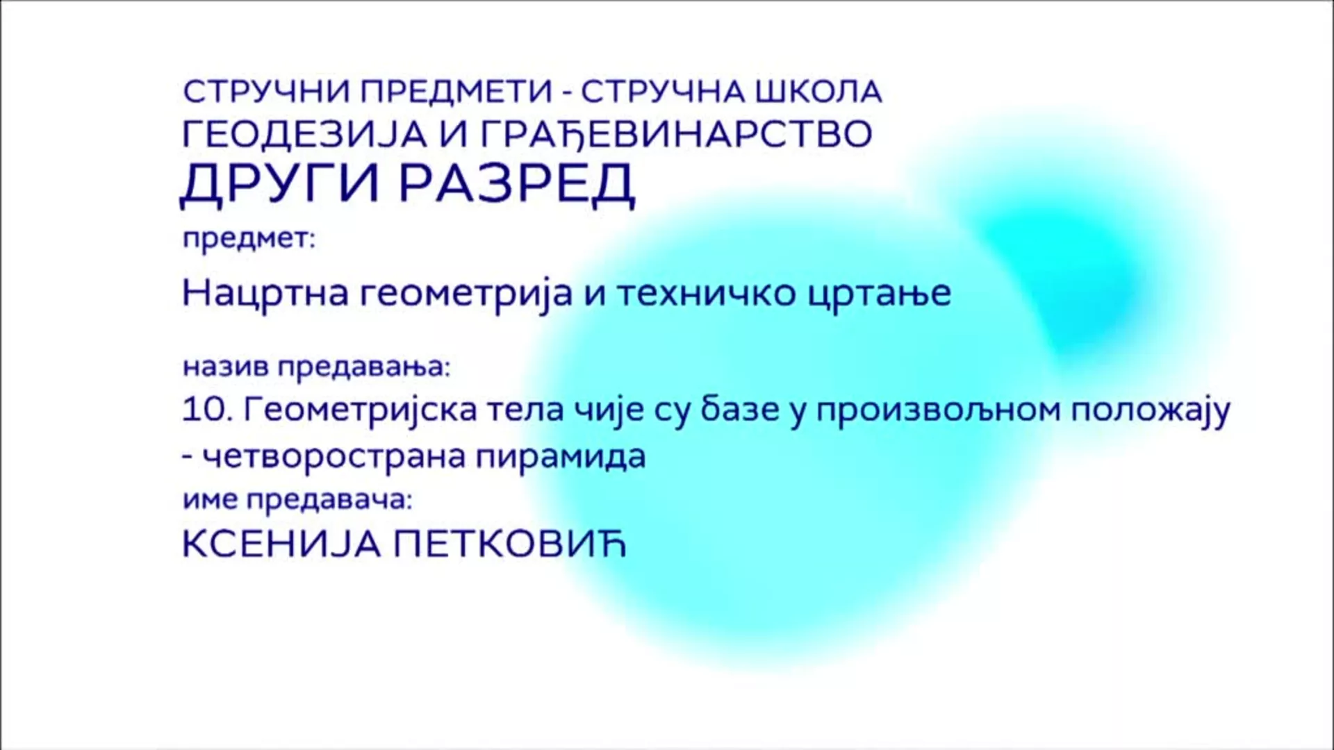 СШ2 – Нацртна геометрија и техничко цртање, 10. час: Четворострана пирамида