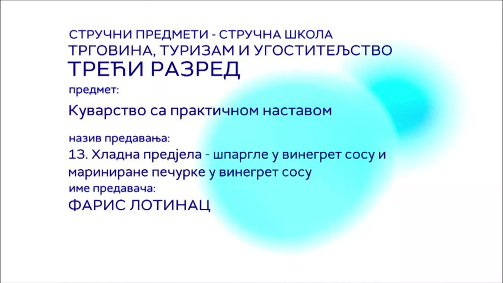 СШ3 – Куварство са практичном наставом, 13. час: Хладна предјела – шпаргле у винегрет сосу...