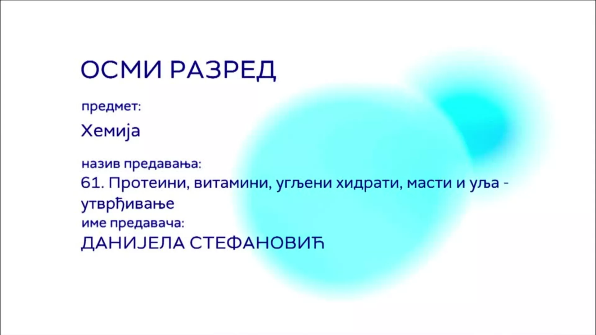 ОШ8 – Хемија, 61. час: Протеини, витамини, угљени хидрати, масти и уља (утврђивање)