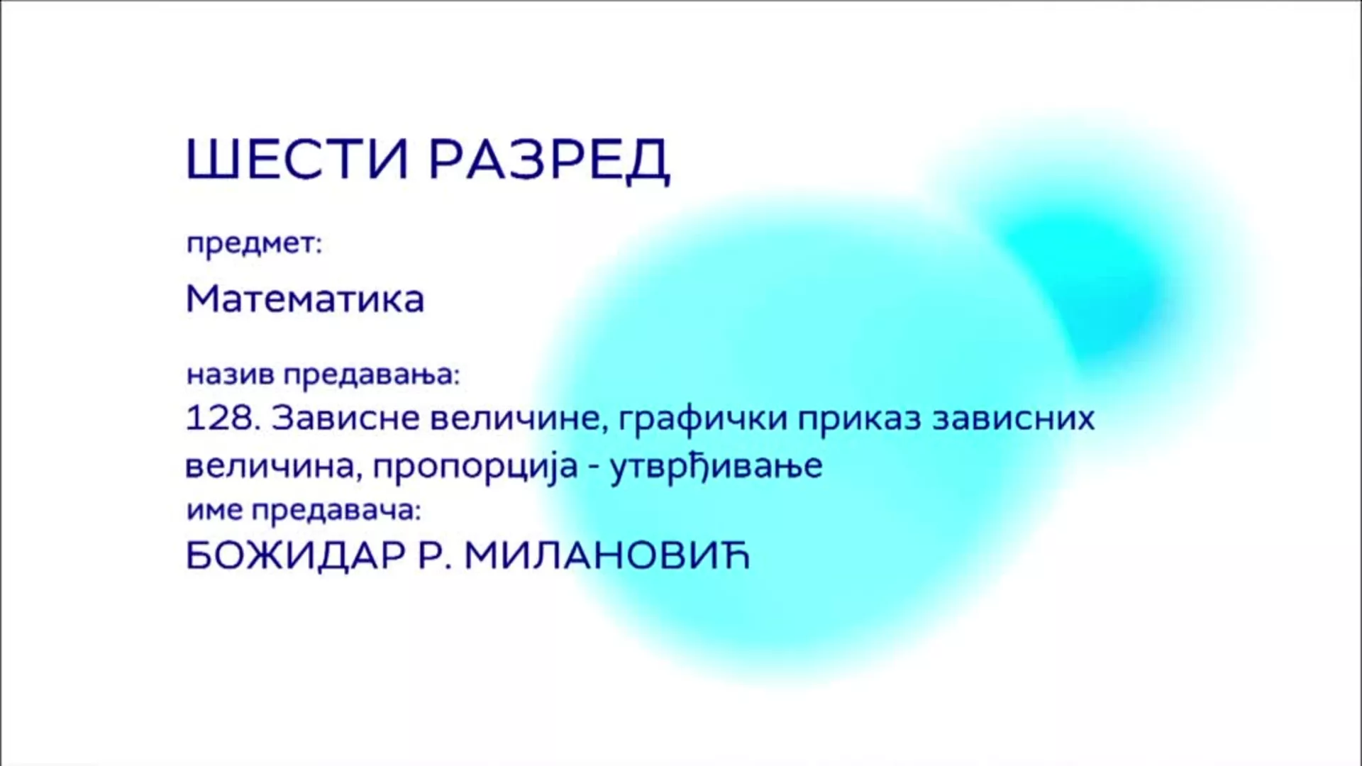 ОШ6 – Математика, 128. час: Зависне величине, графички приказ зависних величина, пропорција (утврђивање)