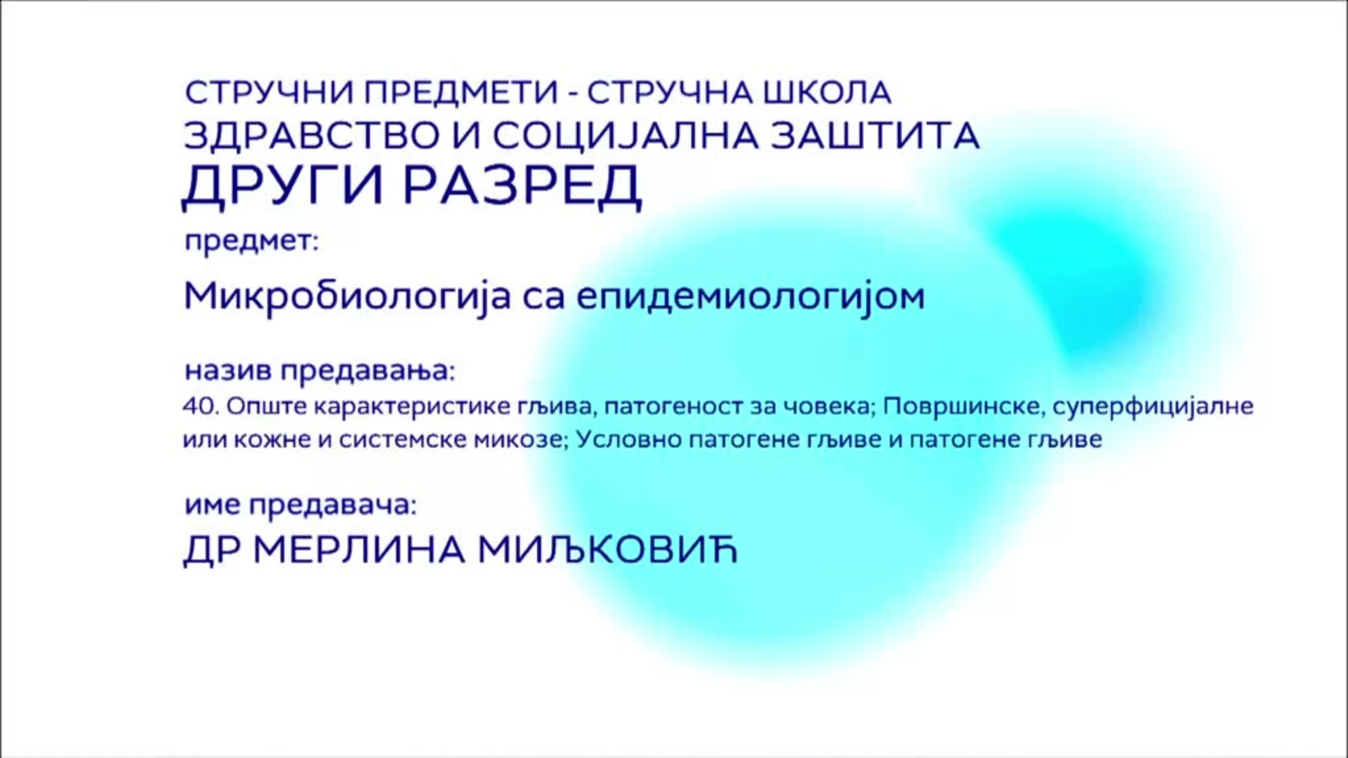 СШ2 – Микробиологија са епидемиологијом, 40. час: Опште карактеристике гљива, патогеност за човека