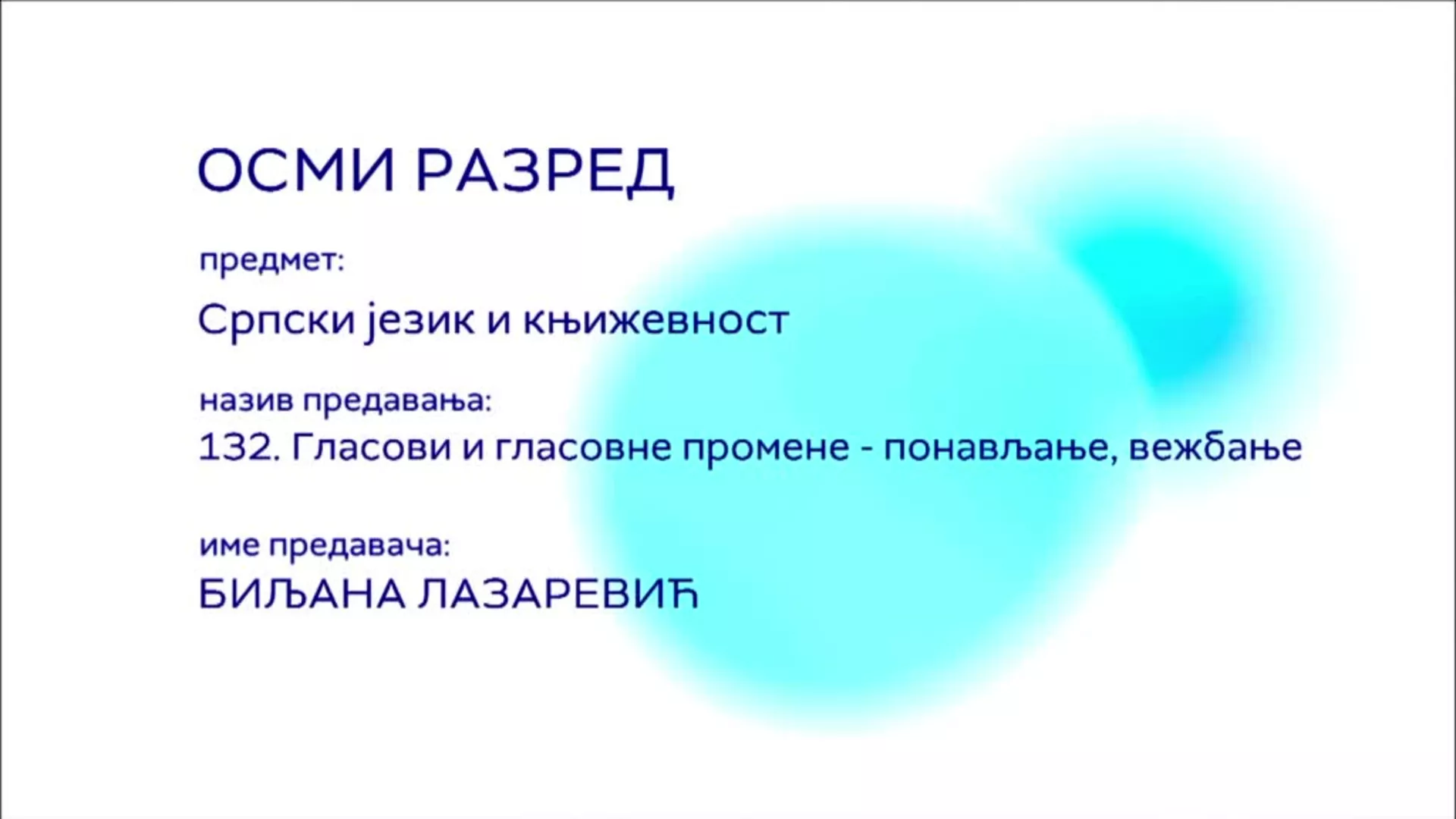 ОШ8 – Српски језик и књижевност, 132. час: Гласови и гласовне промене (понављање, вежбање)