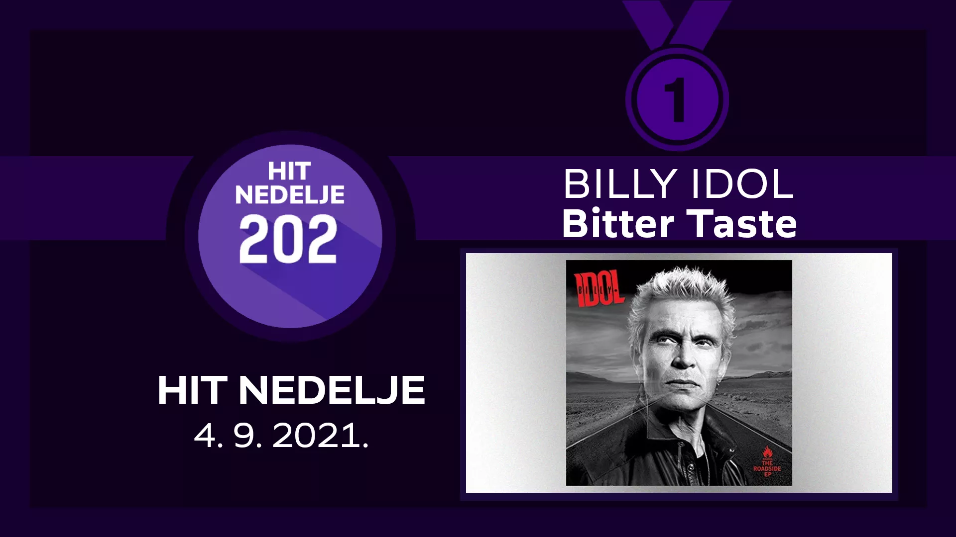 Billy Idol - Bitter Taste / ХИТ НЕДЕЉЕ – 4. 9. 2021.