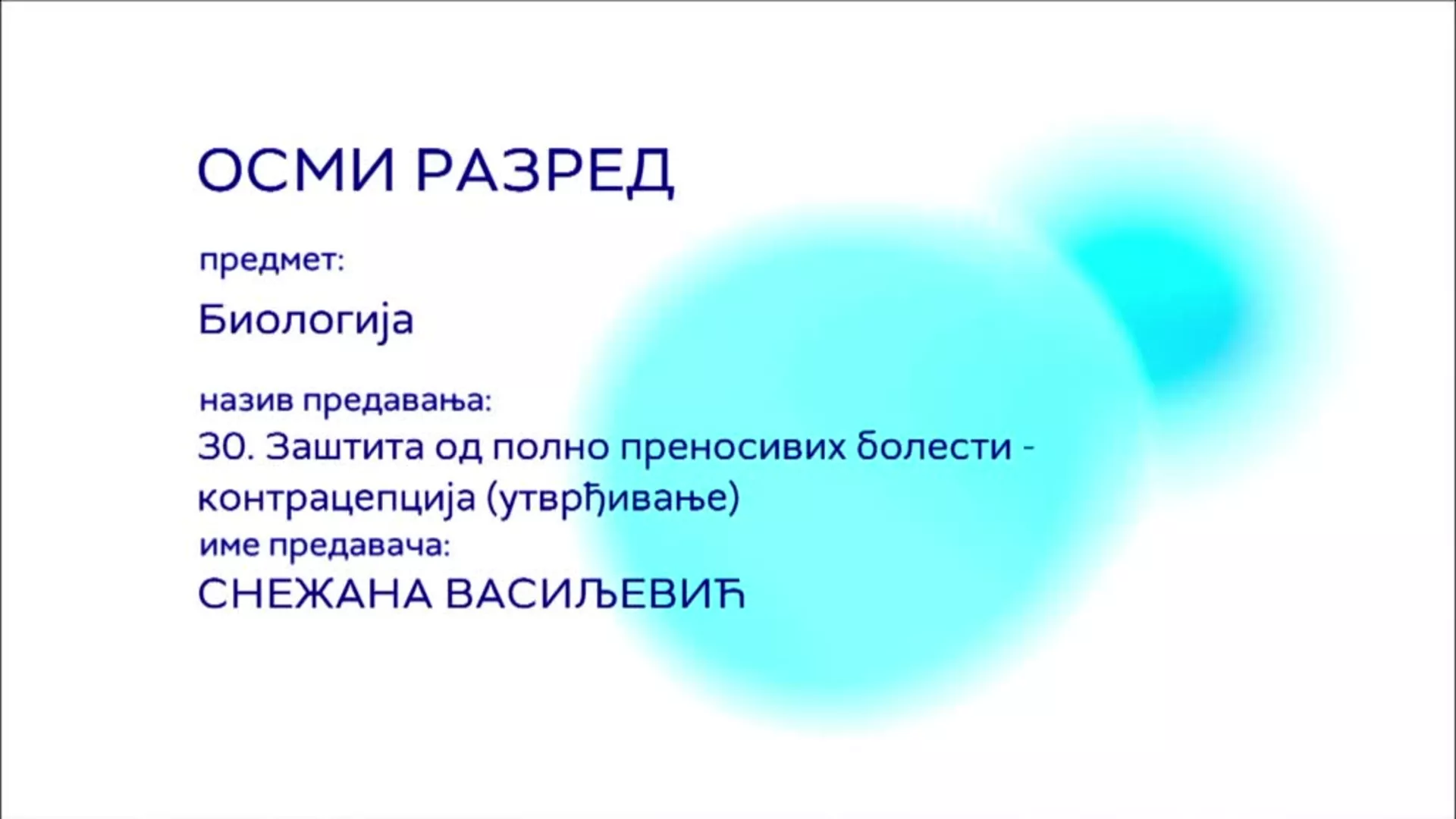 ОШ8 - Биологија, 30. час: Заштита од полно преносивих болести - контрацепција (утврђивање)