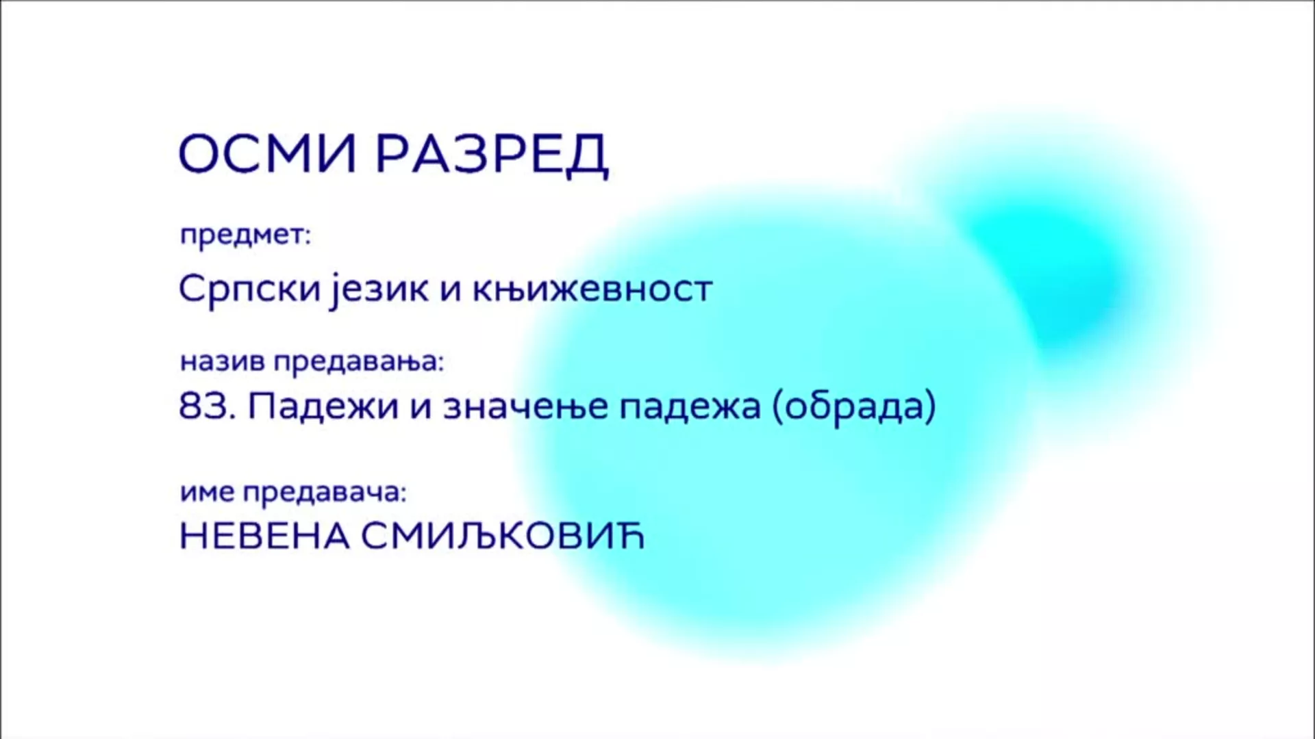 ОШ8 - Српски језик и књижевност, 83. час: Падежи и значење падежа (обрада)