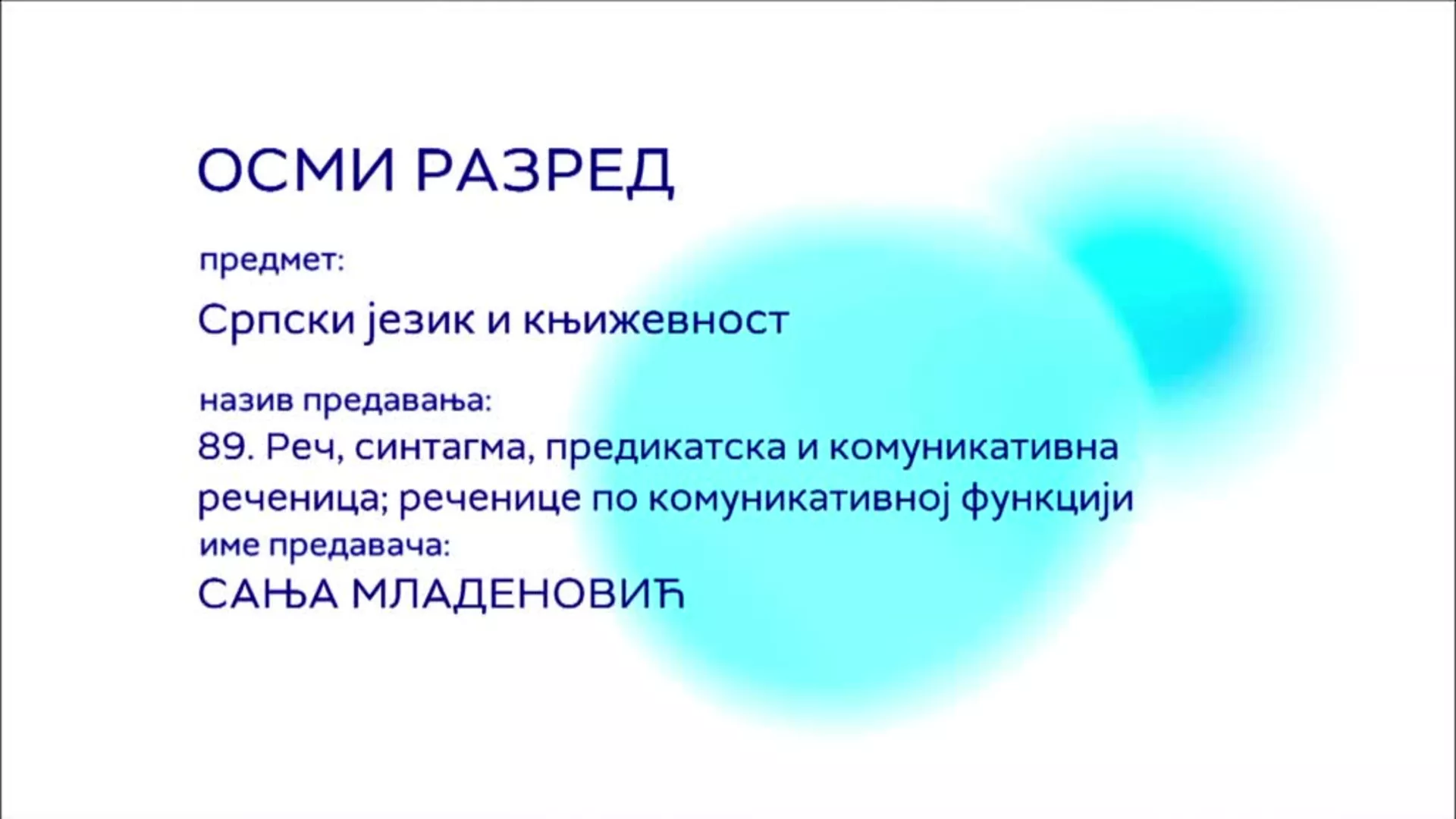 ОШ8 - Српски језик и књижевност, 89. час: Реч, синтагма, предикатска и комуникативна реченица;реченице по комун. функцији