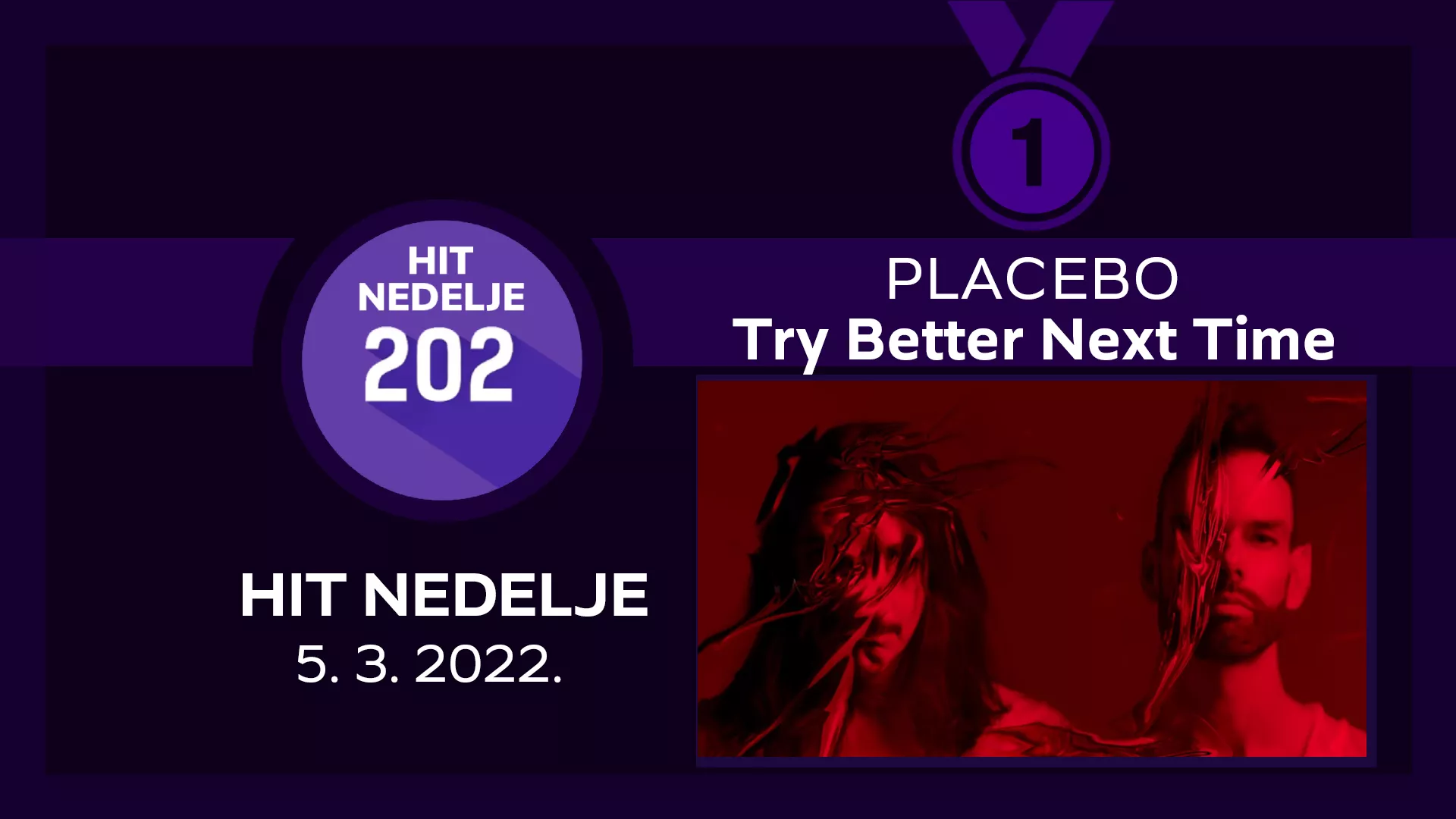 Placebo – Try Better Next Time / Хит недеље – 5. 3. 2022.