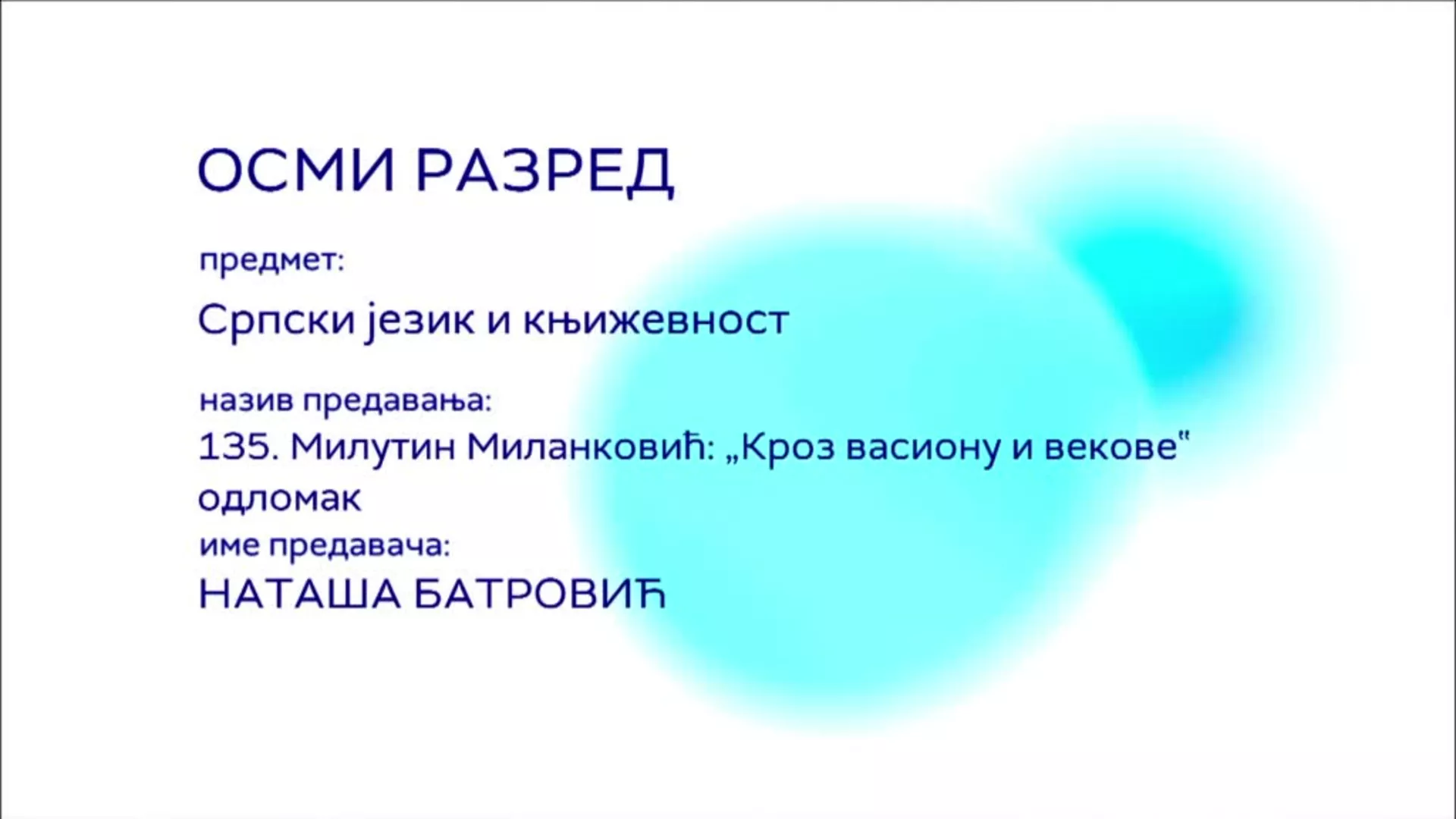 ОШ8 - Српски језик и књижевност, 135. час: Милутин Миланковић: "Кроз васиону и векове", одломак