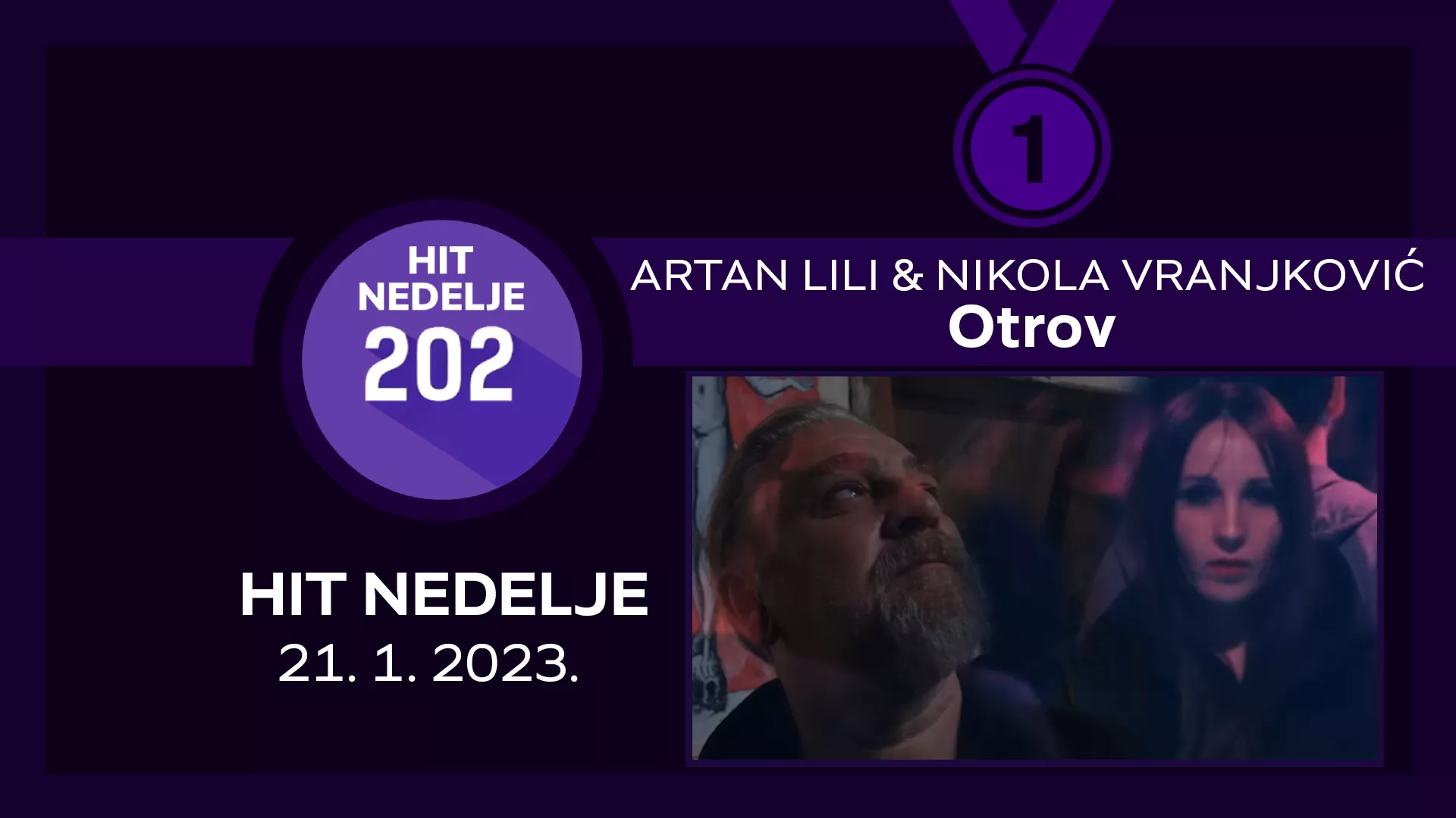АРТАН ЛИЛИ & НИКОЛА ВРАЊКОВИЋ – Отров / Хит недеље – 21. 1. 2023.