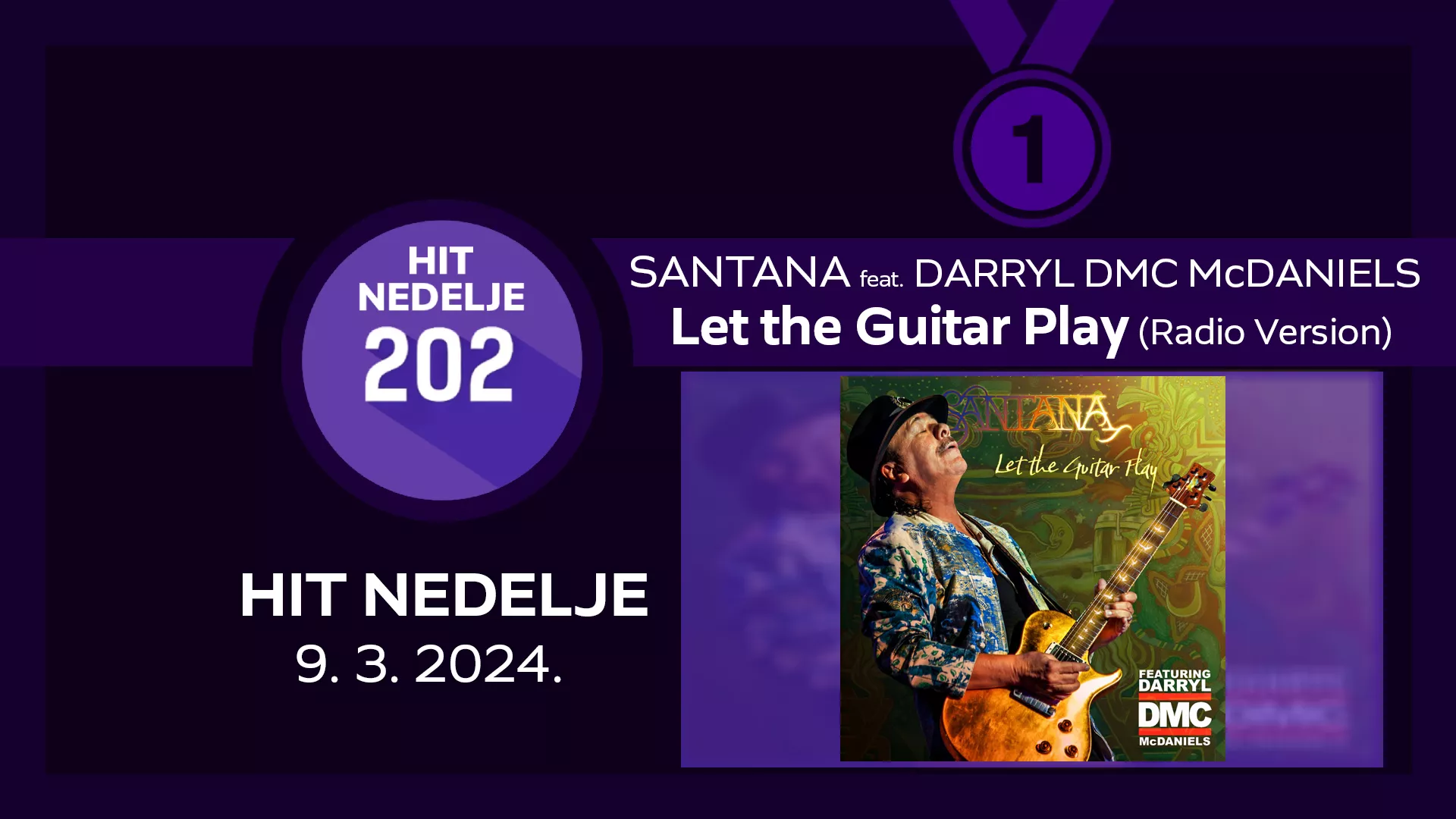 Santana feat. Darryl "DMC" McDaniels - Let the Guitar Play / Хит недеље – 9. 3. 2024.