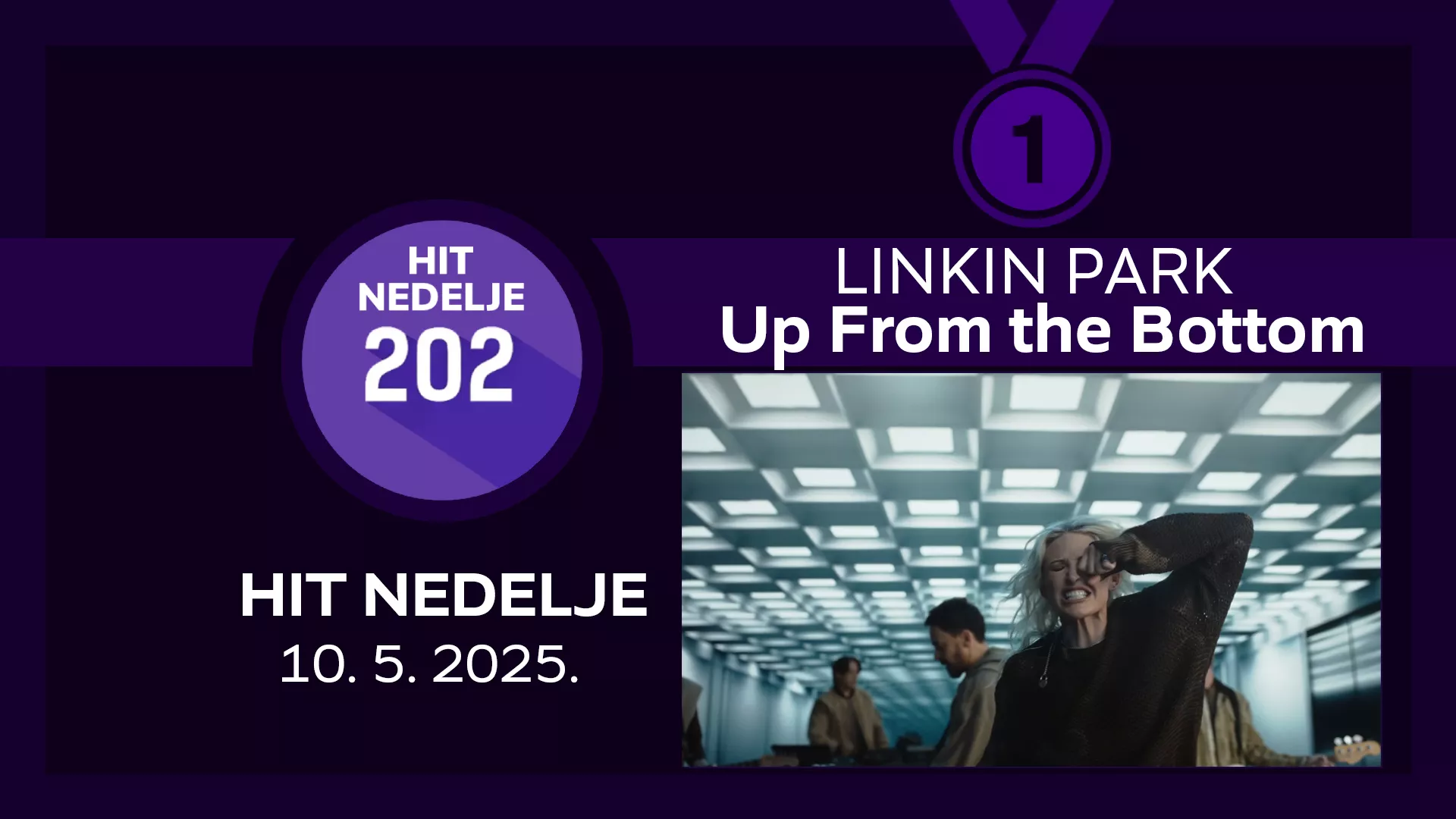 Linkin Park - Up From The Bottom / Хит недеље – 10. 5. 2025.
