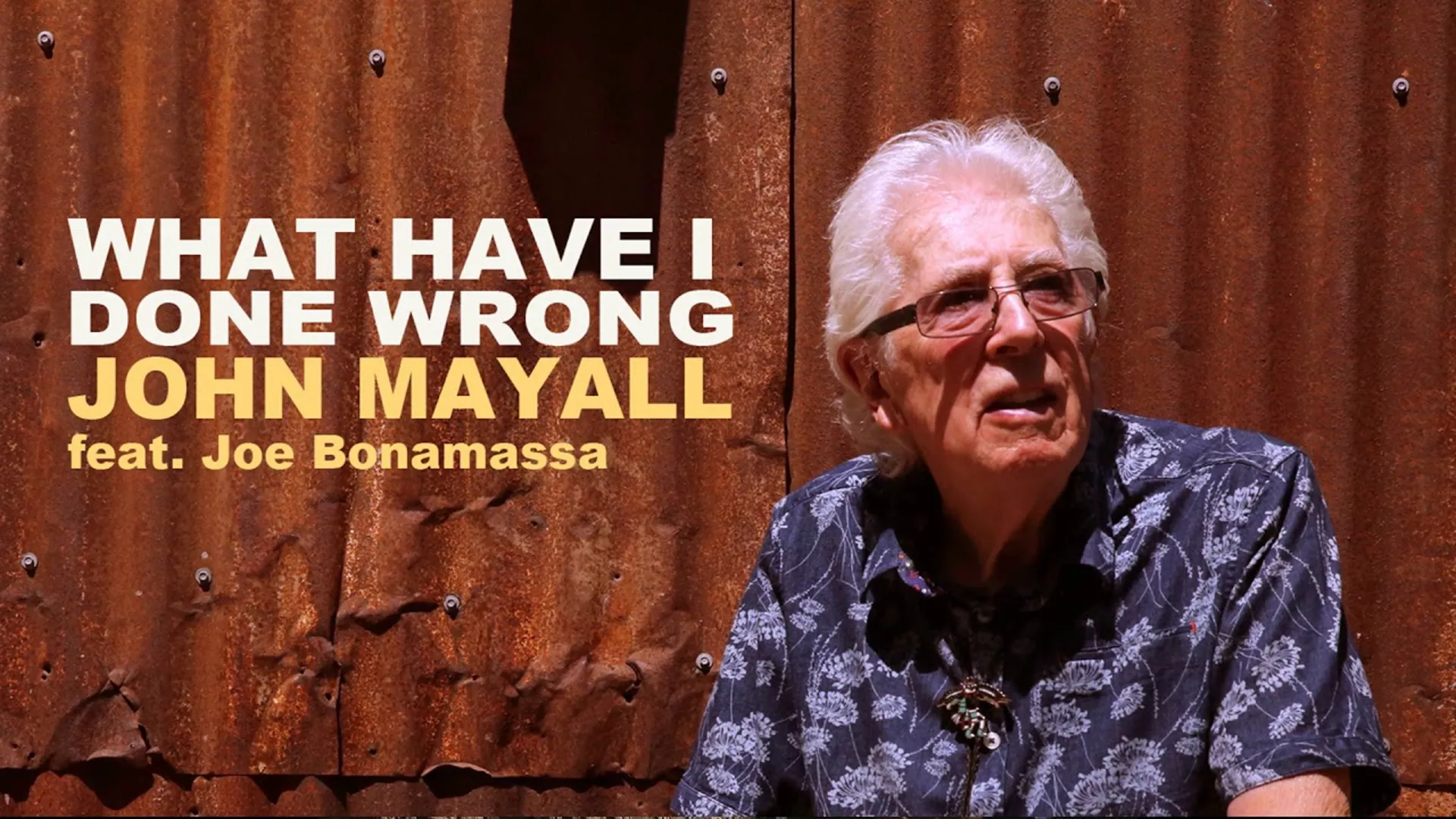 JOHN MAYALL feat JOE BONAMASSA – What Have I Done Wrong