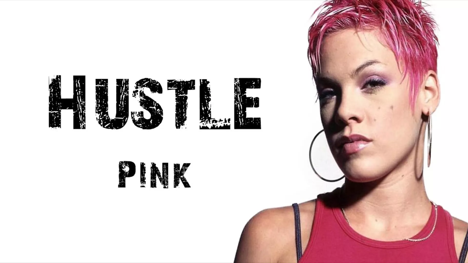 P!NK - Hustle [Explicit]