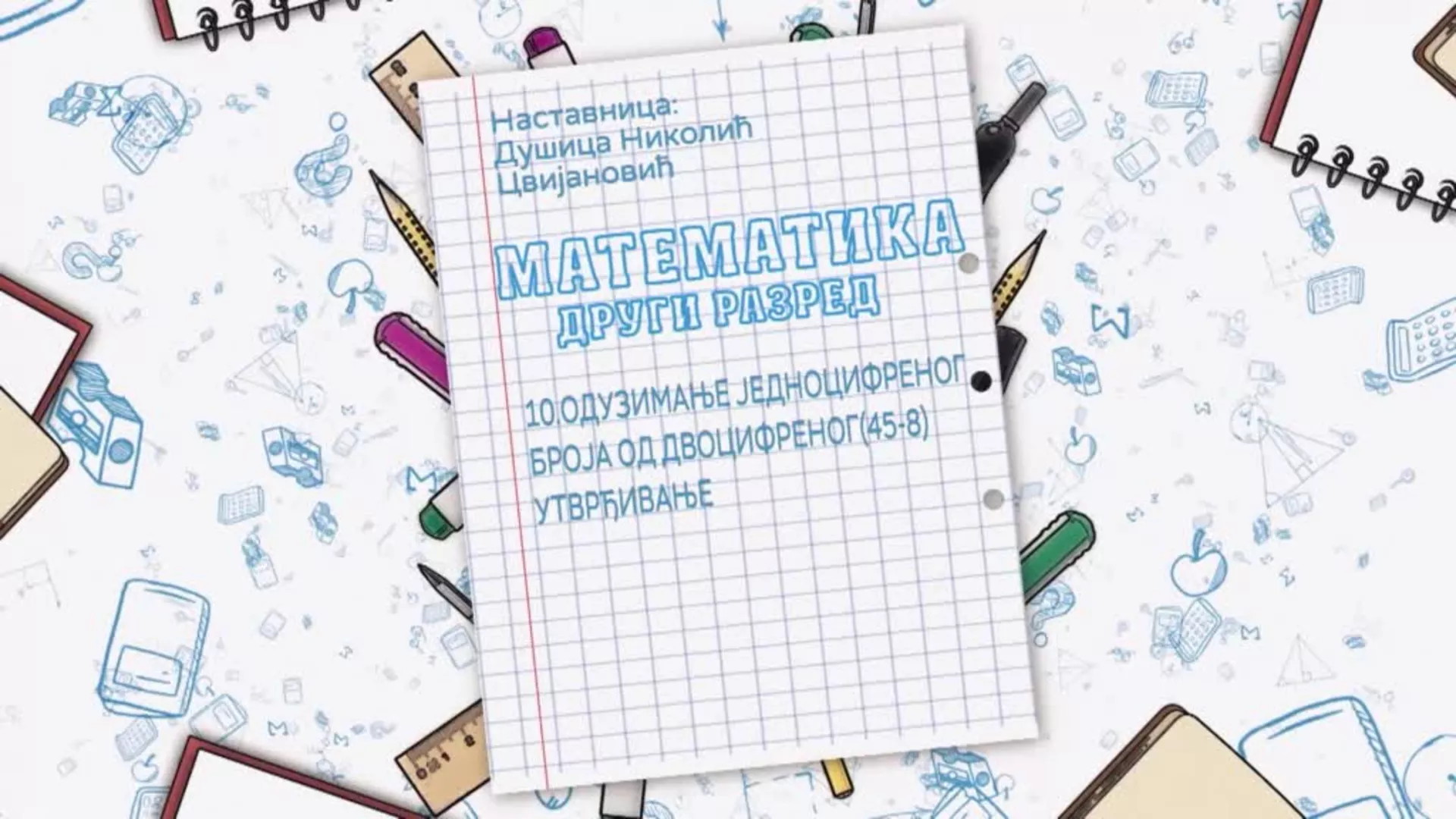 OŠ2 – Matematika, 10. čas: Oduzimanje jednocifrenog broja od dvocifrenog (45-8), utvrđivanje