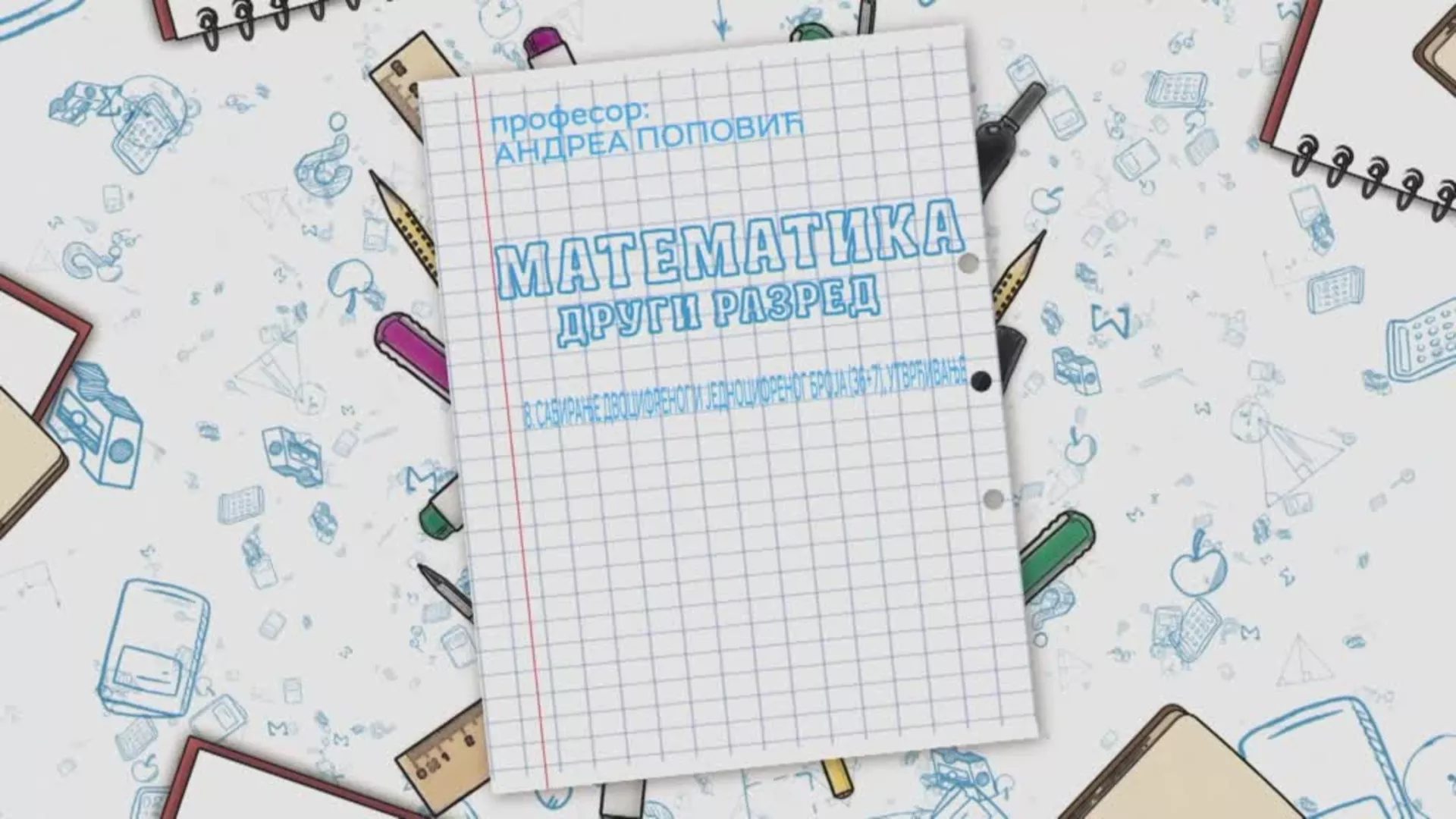 OŠ2 – Matematika, 8. čas: Sabiranje dvocifrenog i jednocifrenog broja (36+7), utvrđivanje