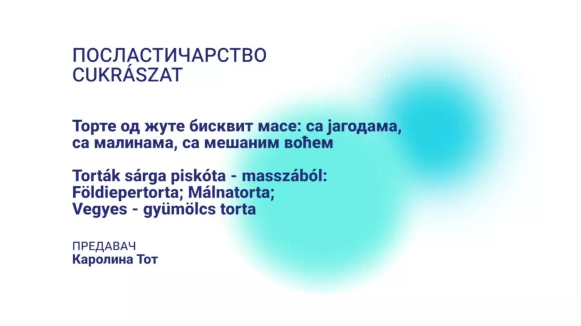 DO – NKSŠDO8 - Poslastičarstvo: Torte od žute biskvit mase: sa jagodama, malinama, mešanim voćem (mađarski jezik)