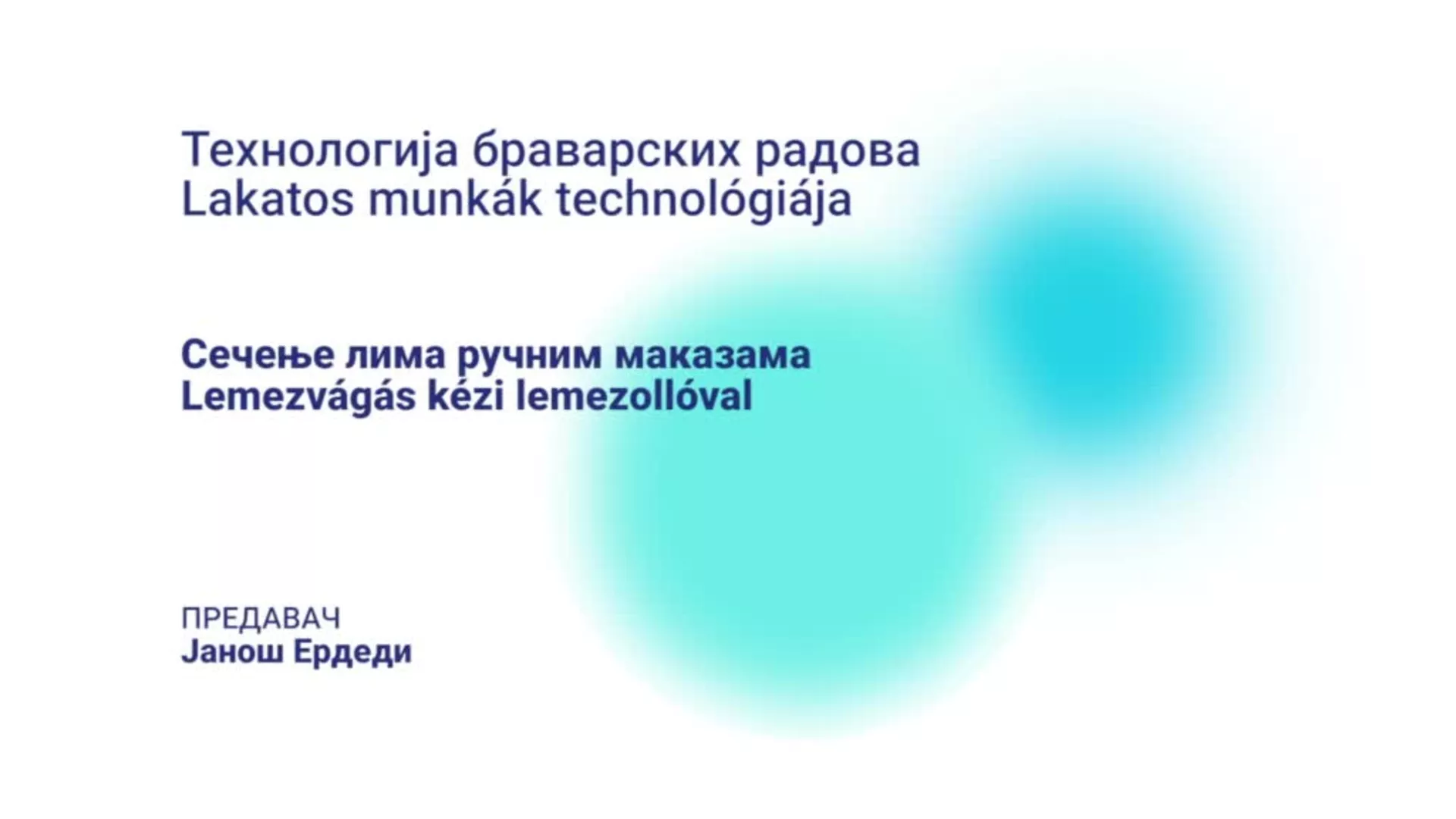 DO – SUTŠIS179 – Tehnologija bravarskih radova: Sečenje lima ručnim makazama (mađarski jezik)