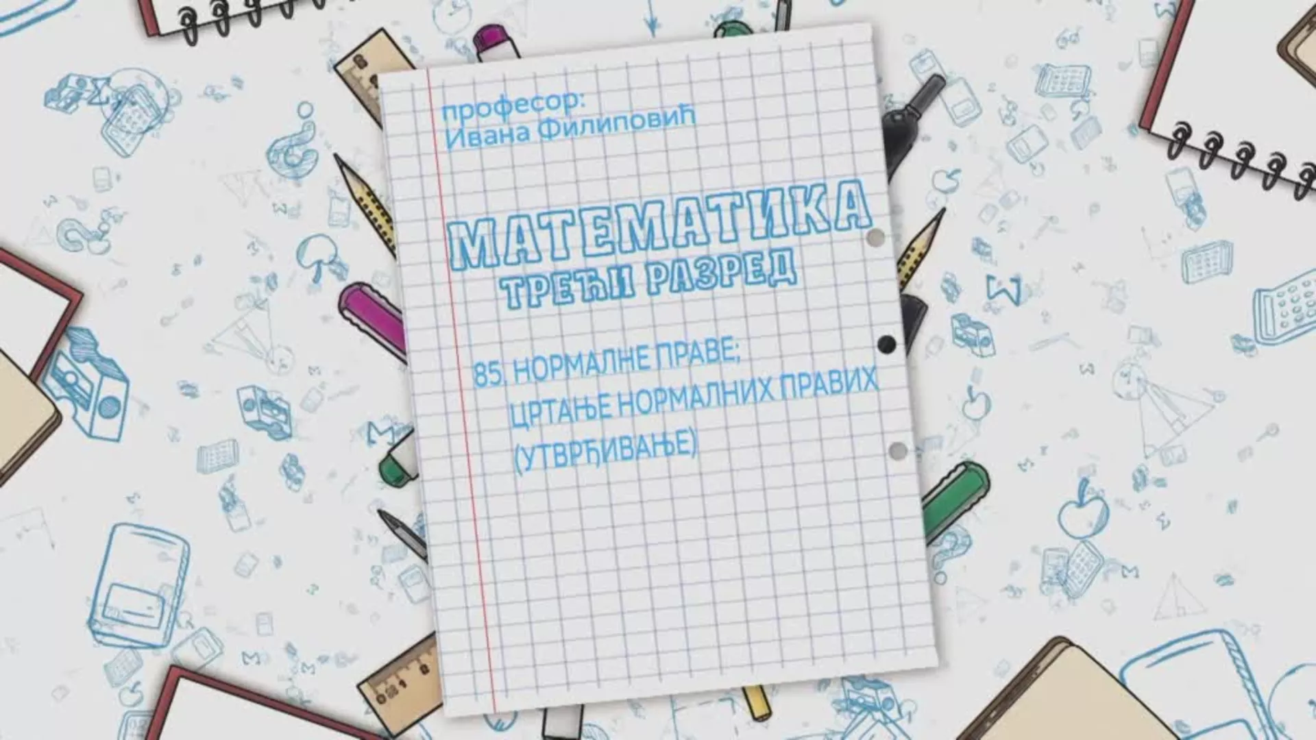 OŠ3 – Matematika, 85. čas: Normalne prave, crtanje normalnih pravih (utvrđivanje)