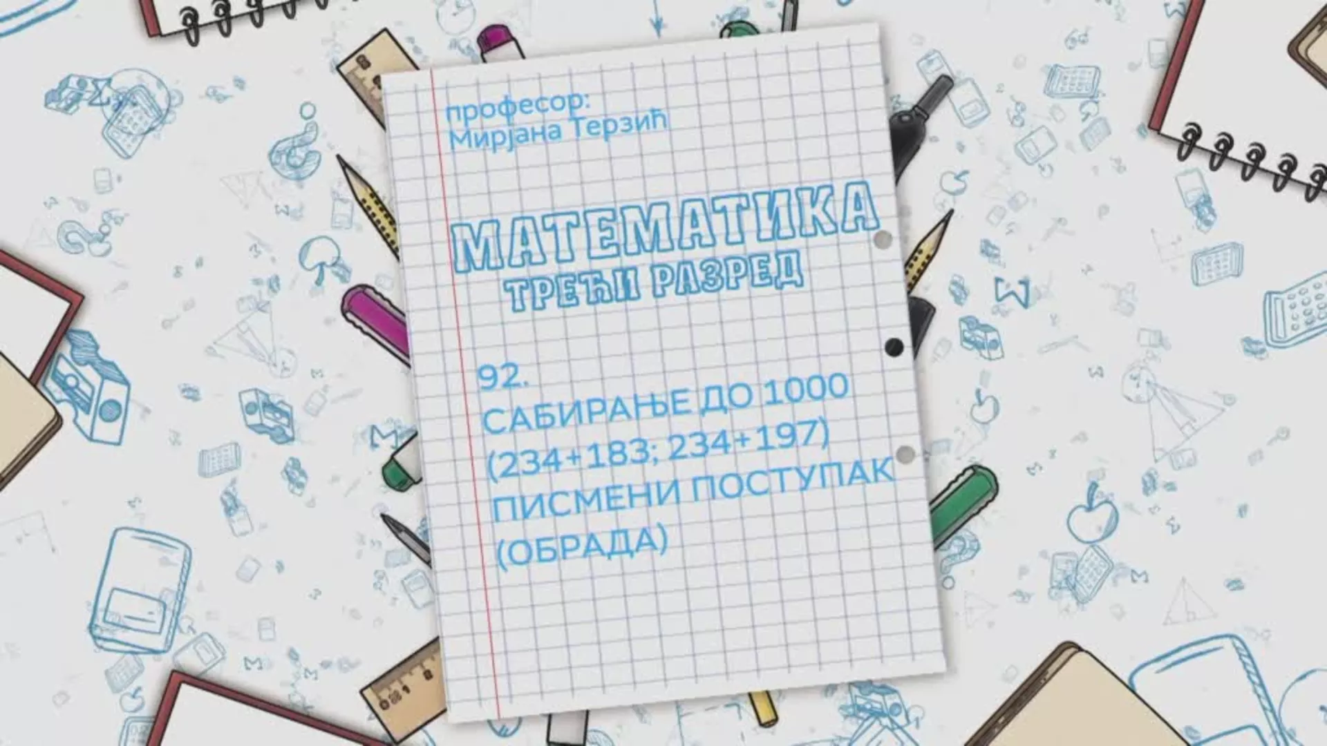 OŠ3 – Matematika, 92. čas: Sabiranje do 1000 (234+183; 234+197), pismeni postupak (obrada)