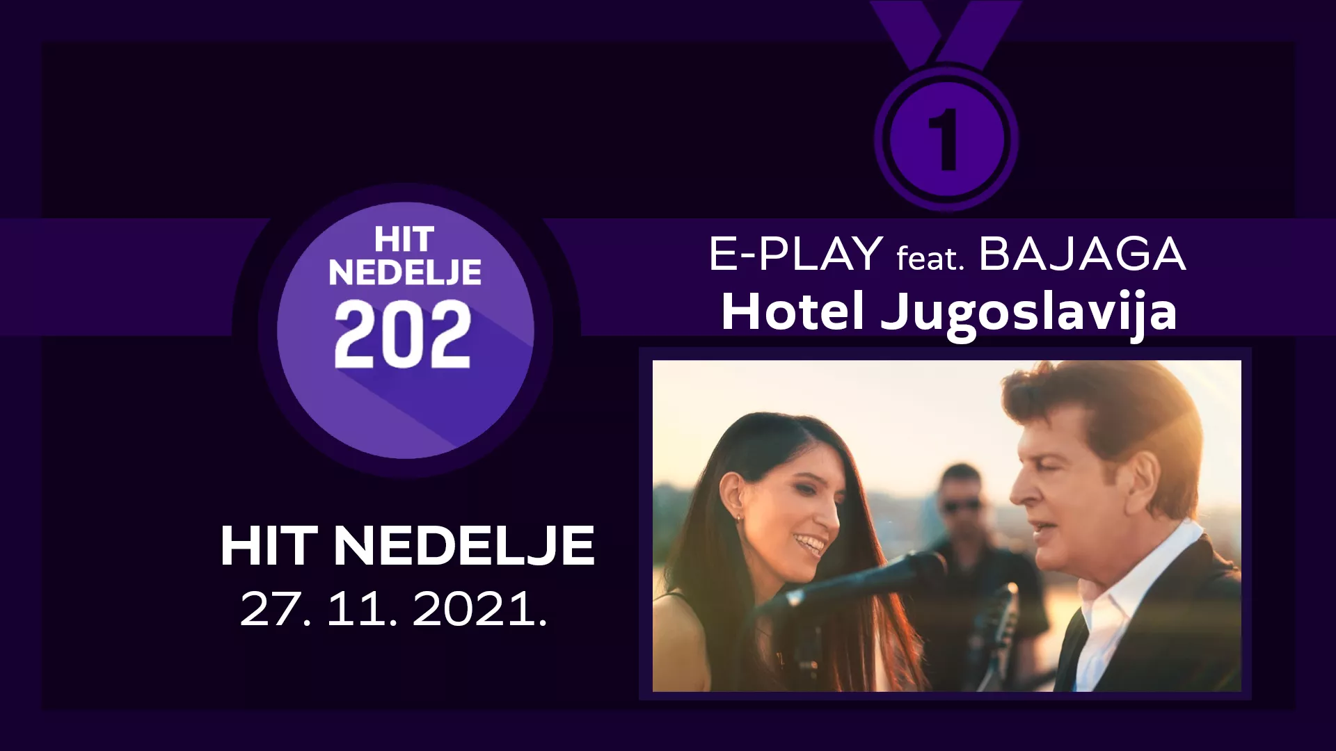 E-Play & Bajaga – Hotel Jugoslavija / Hit nedelje – 27. 11. 2021.