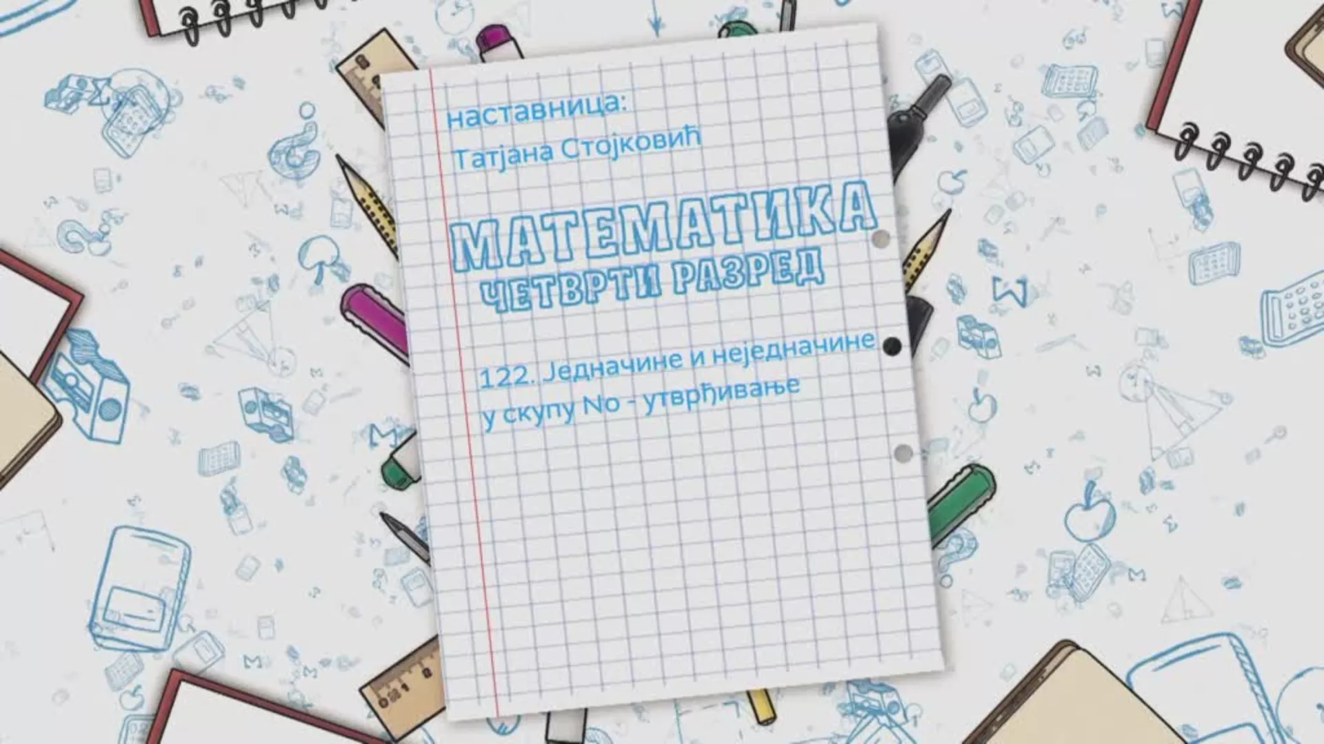 OŠ4 – Matematika, 122. čas: Jednačine i nejednačine u skupu No (utvrđivanje)