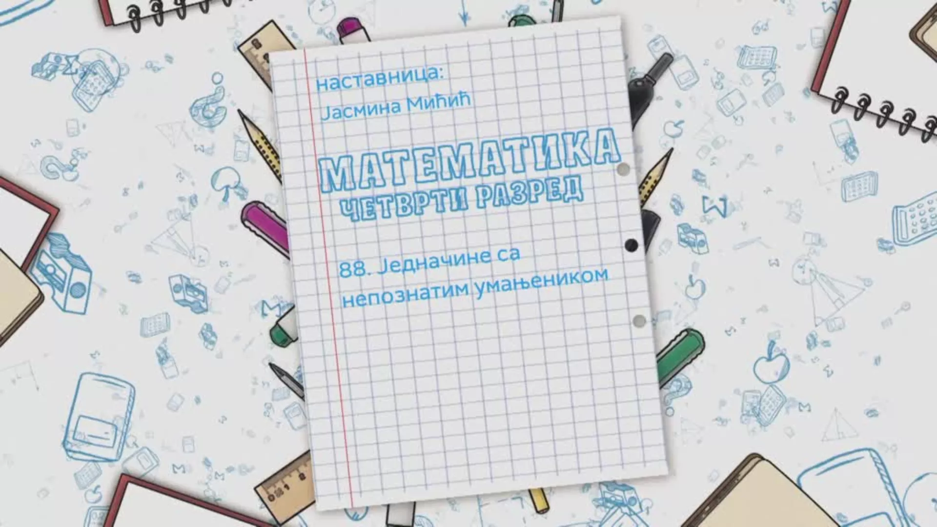 OŠ4 – Matematika, 88. čas: Jednačine sa nepoznatim umanjenikom