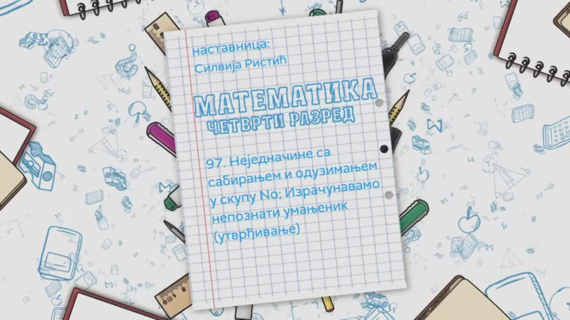 OŠ4 – Matematika, 97. čas: Nejednačine sa sabiranjem i oduzimanjem u skupu No, (utvrđivanje)