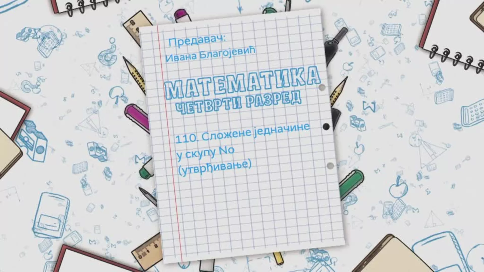 OŠ4 – Matematika, 110. čas: Složene jednačine u skupu No (utvrđivanje)