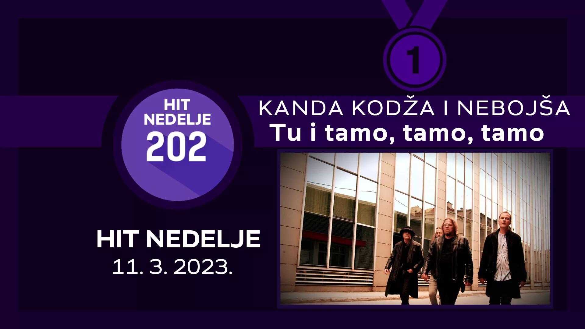 KANDA KODžA I NEBOJŠA – Tu i tamo, tamo, tamo / Hit nedelje – 11. 3. 2023.