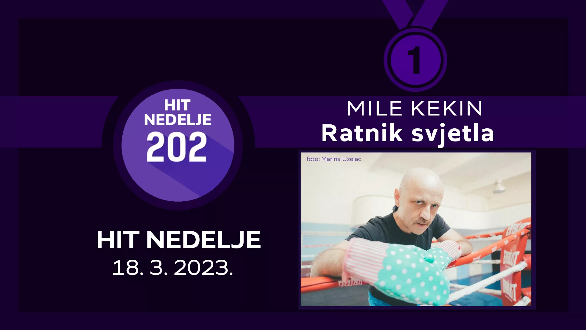 MILE KEKIN – Ratnik svjetla / Hit nedelje – 18. 3. 2023.