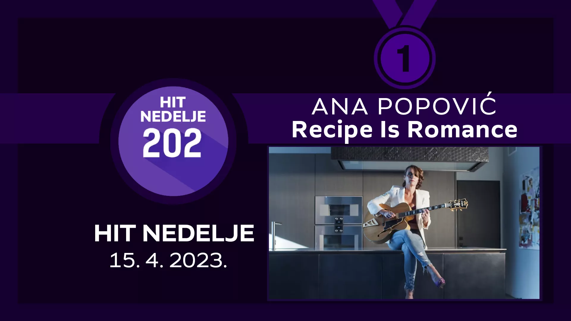 ANA POPOVIĆ – Recipe Is Romance / Hit nedelje – 15. 4. 2023.