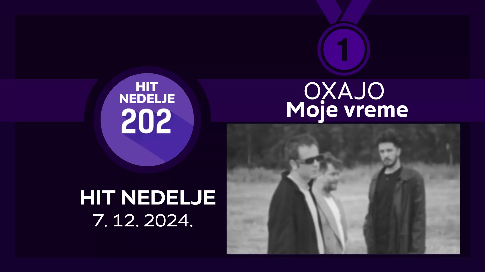 Oxajo - Moje vreme / Hit nedelje – 7. 12. 2024.