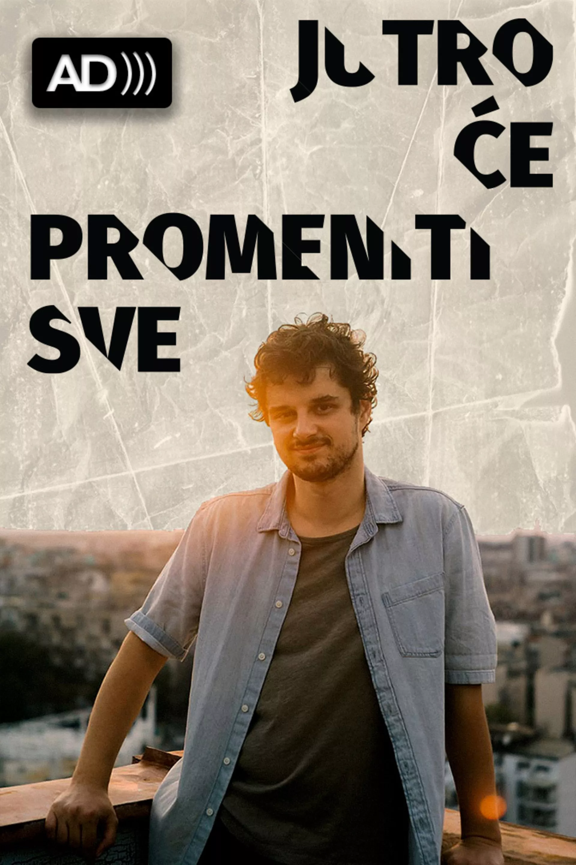 Jutro će promeniti sve (sa AD)