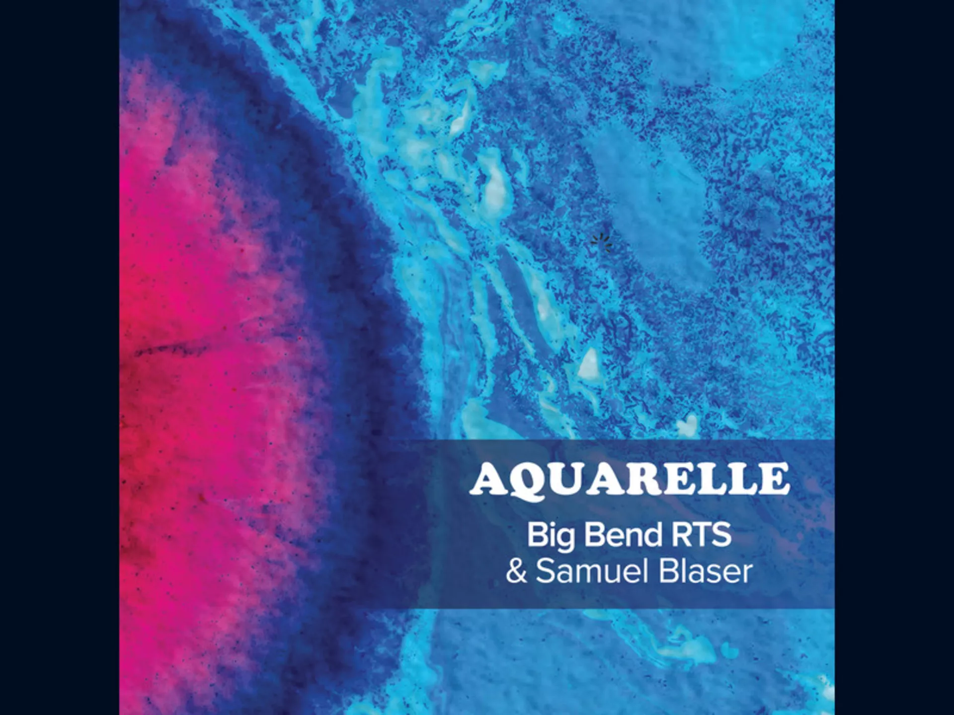 Big bend RTS & Samuel Blaser