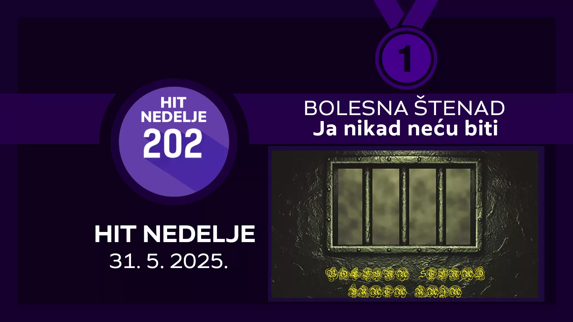 Болесна штенад - Ја никад нећу бити / Хит недеље – 31. 5. 2025.