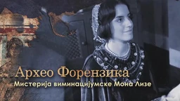 Археофорензика: Мистерије виминацијумске Мона Лизе (R)
