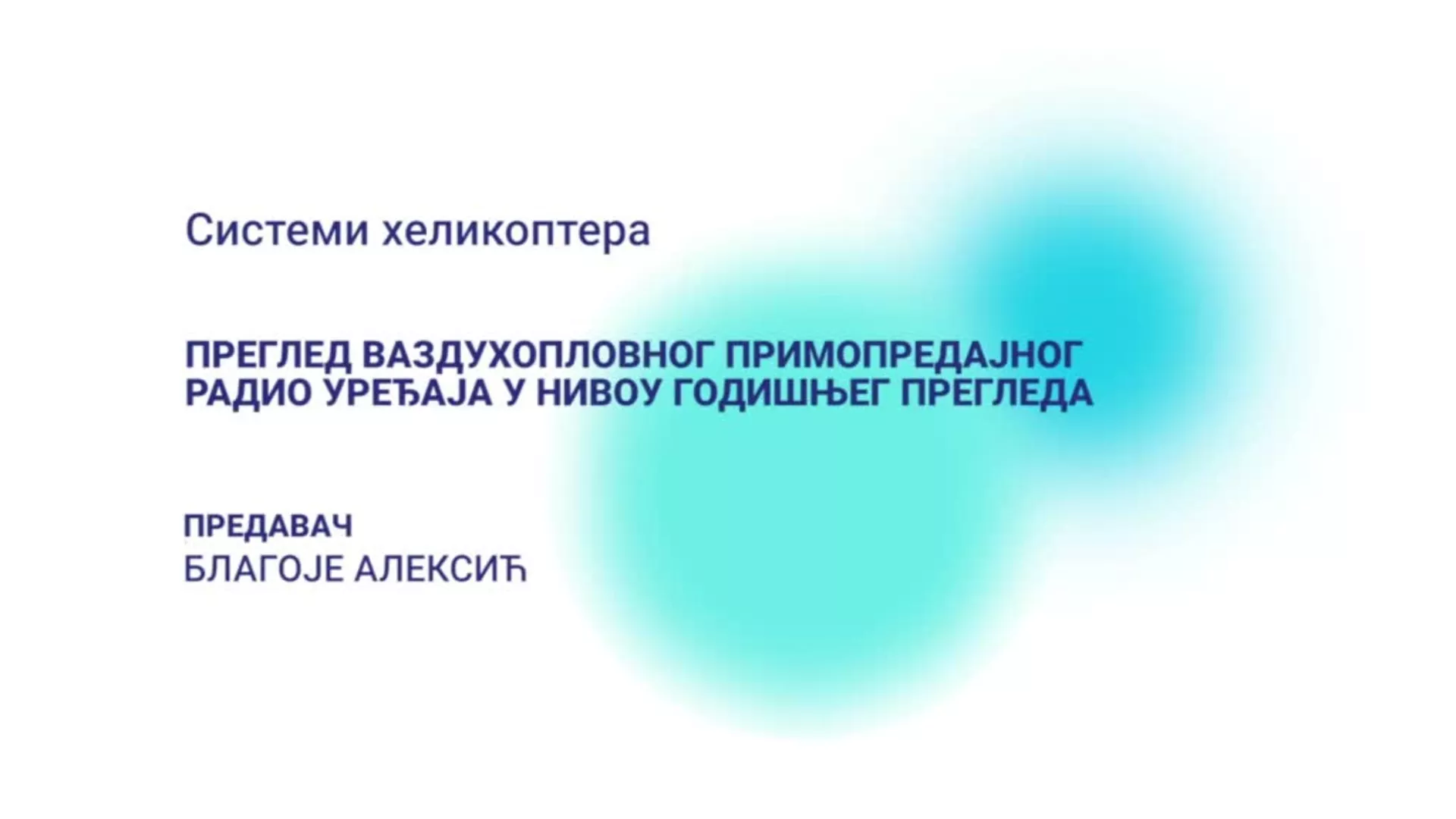 DO – Sistemi helikoptera: Pregled vazduhoplovnog primopredajnog radio uređaja u nivou godišnjeg pregleda